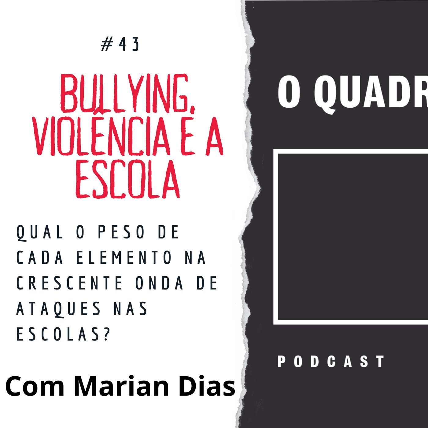 Quadro Negro #43 Bullying, violência e a escola