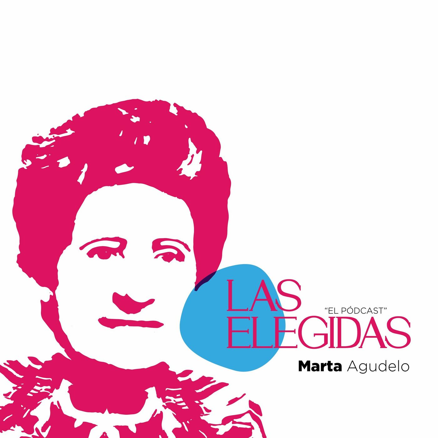 Las Elegidas - Episodio 2: Marta Agudelo episode artwork