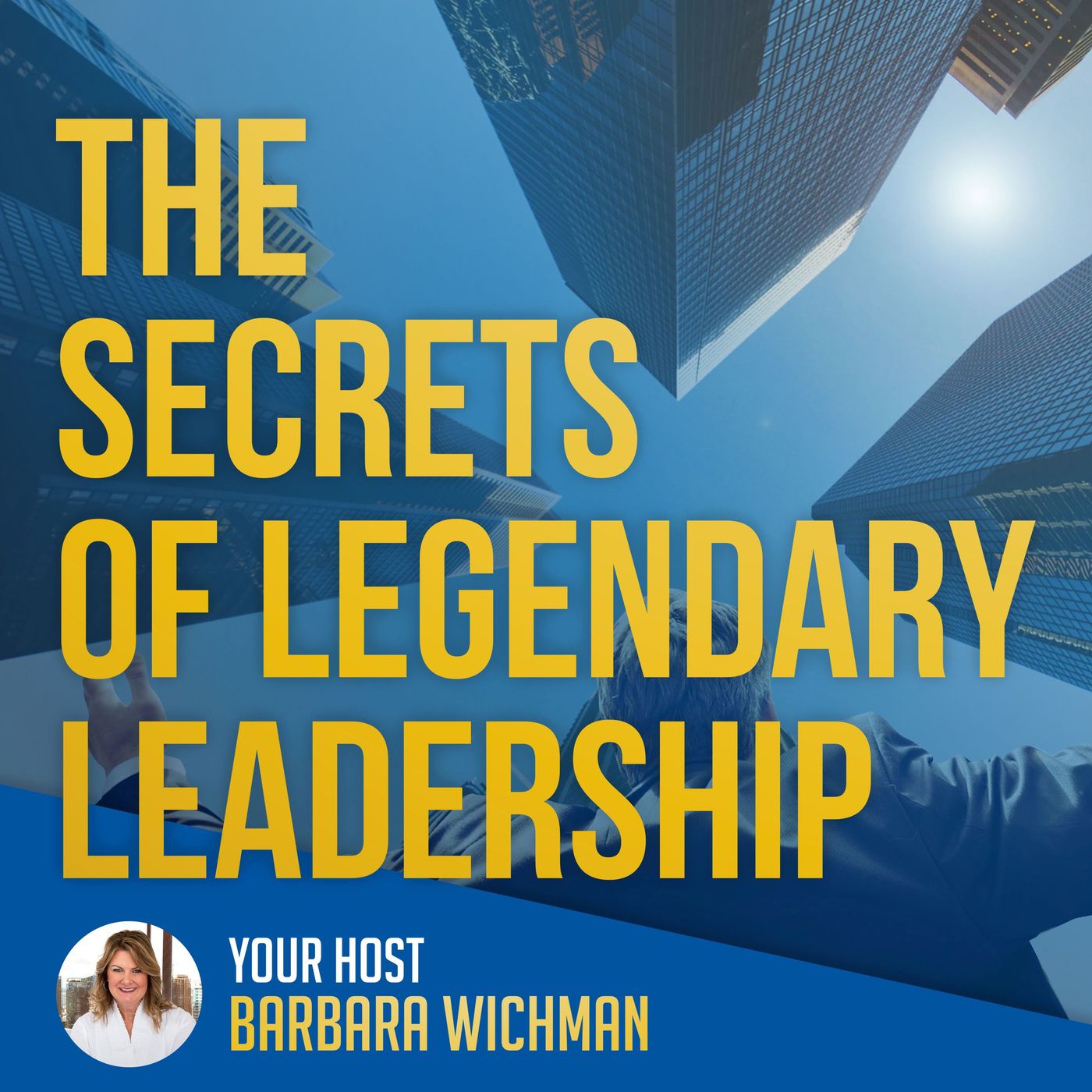 The Secrets of Legendary Leadership