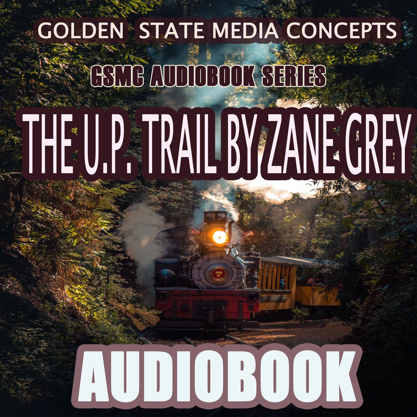 GSMC Audiobook Series: The U.P. Trail by Zane Grey