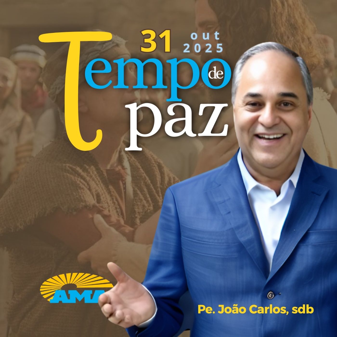 31/10/25 - PROGRAMA PADRE JOÃO CARLOS - TEMPO DE PAZ 31/10/25 - PROGRAMA PADRE JOÃO CARLOS - TEMPO DE PAZ