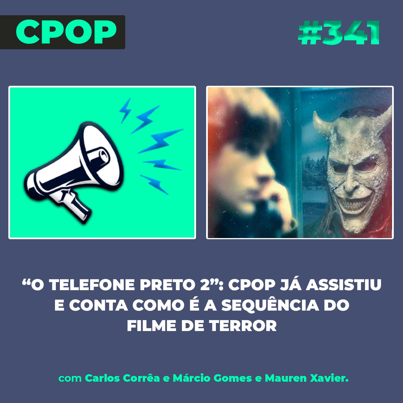 #341 “O Telefone Preto 2”: CPop já assistiu e conta como é a sequência do filme de terror
