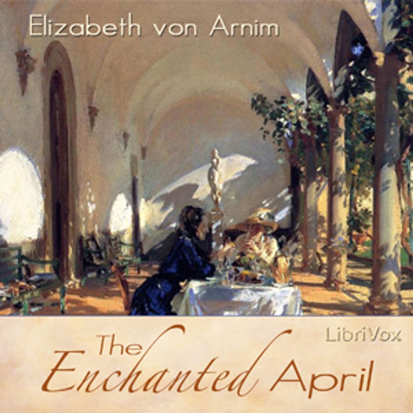 Elizabeth von Arnim  - Enchanted April