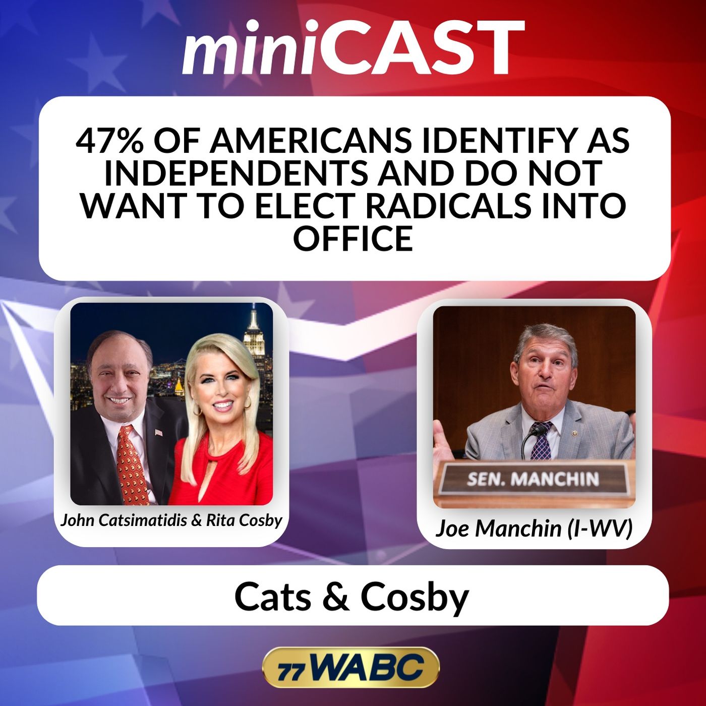 Joe Manchin: 47% of Americans Identify as Independents and Do Not Want to Elect Radicals into Office episode artwork
