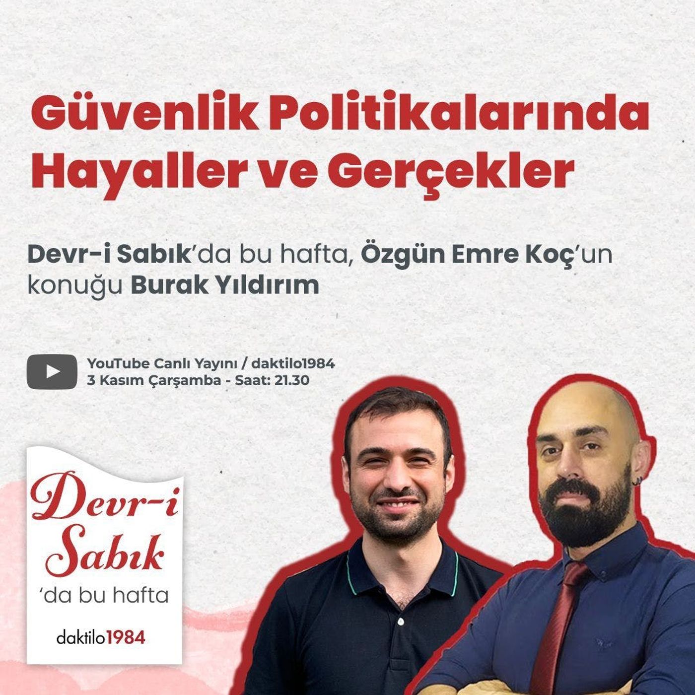 Güvenlik Politikalarında Hayaller ve Gerçekler | Konuk: Burak Yıldırım | Devr-i Sabık #13 episode artwork