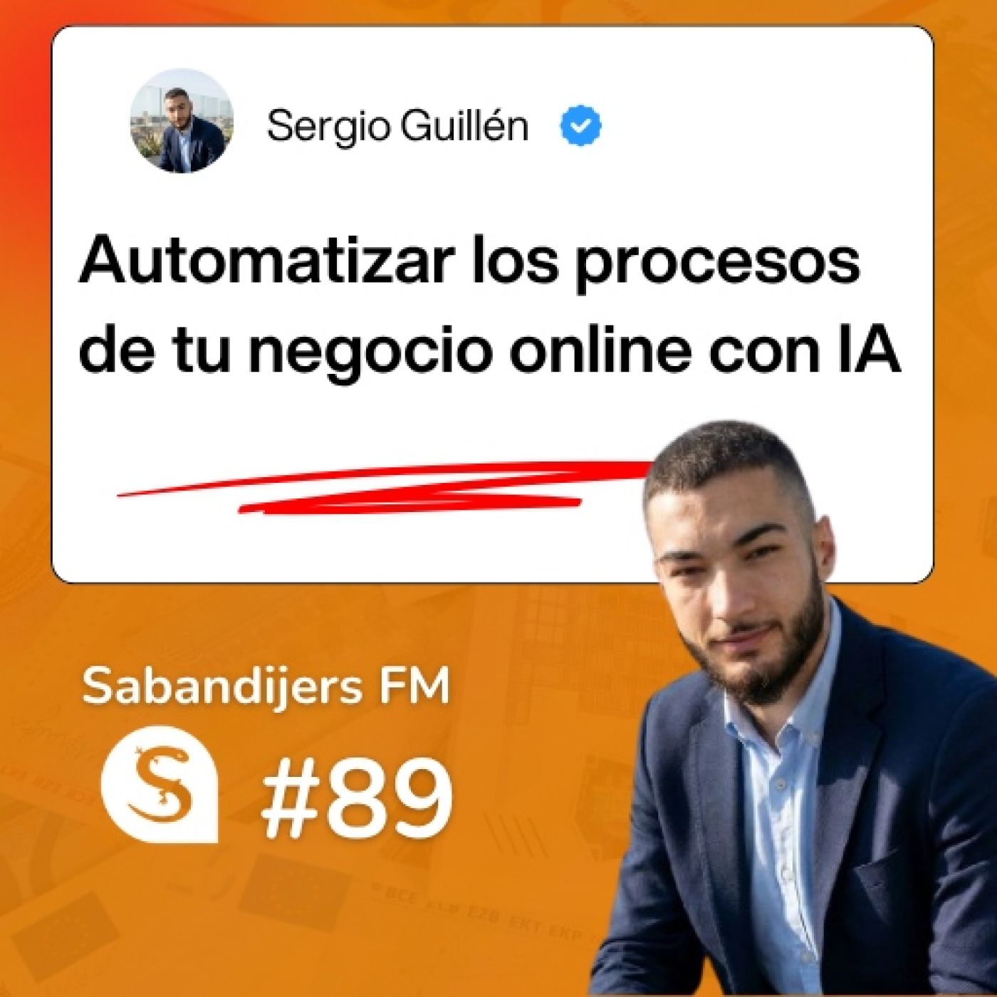 Sabandijers FM 89 Automatizar los procesos de tu negocio online con IA FT Sergio Guillén episode artwork
