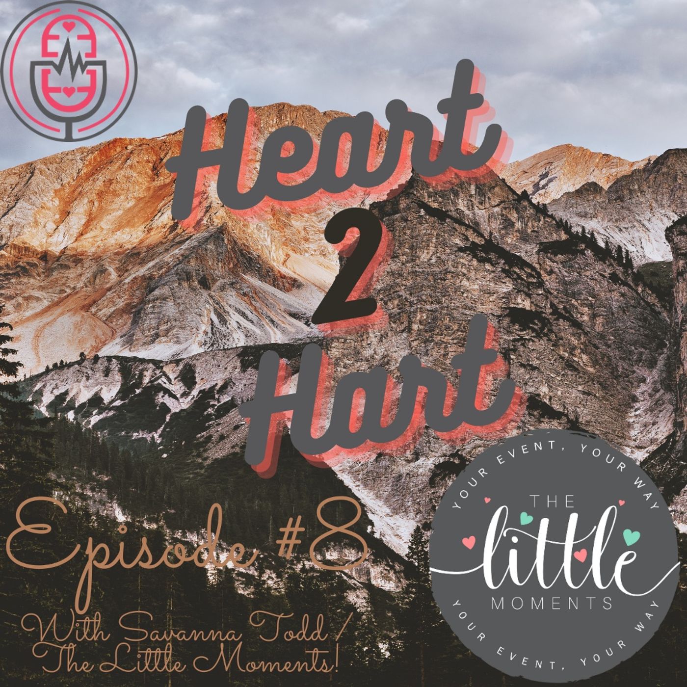Ep.8 W/ Savanna Todd - The Little Moments Event Planning! episode artwork