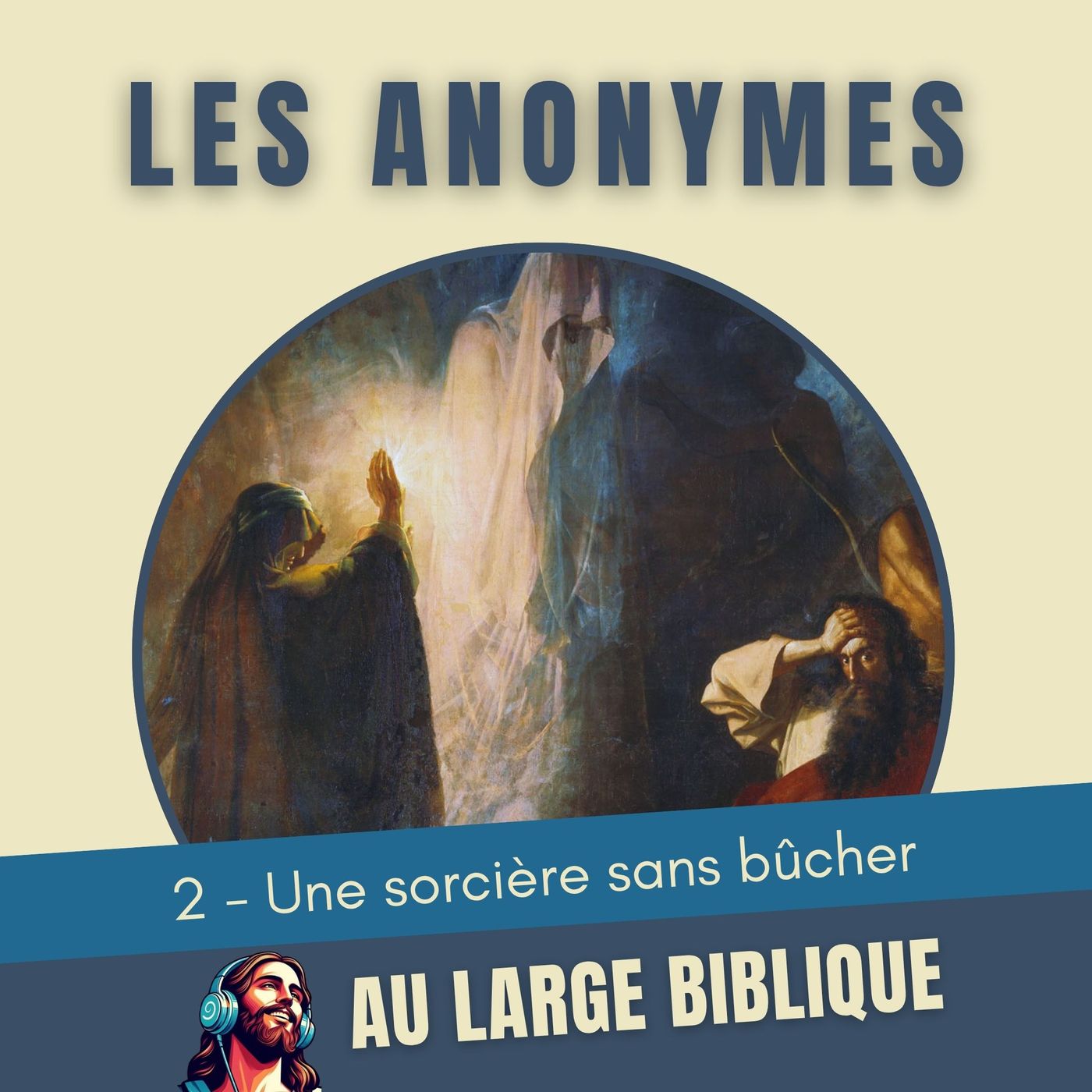 #432 Anonymes bibliques (2) Une sorcière sans bûcher 1S 28