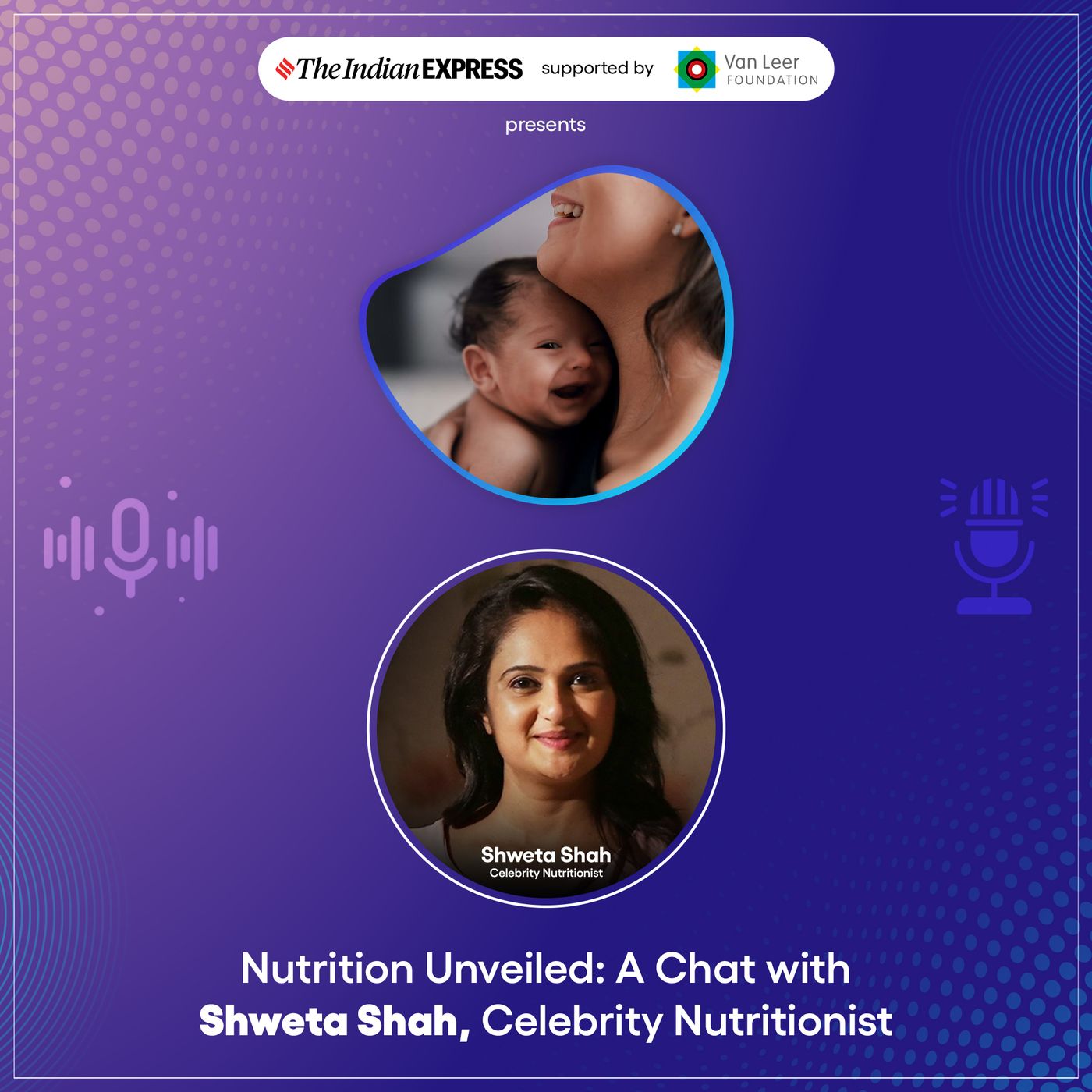 Nutrition Unveiled: A Chat with Shweta Shah, Celebrity Nutritionist