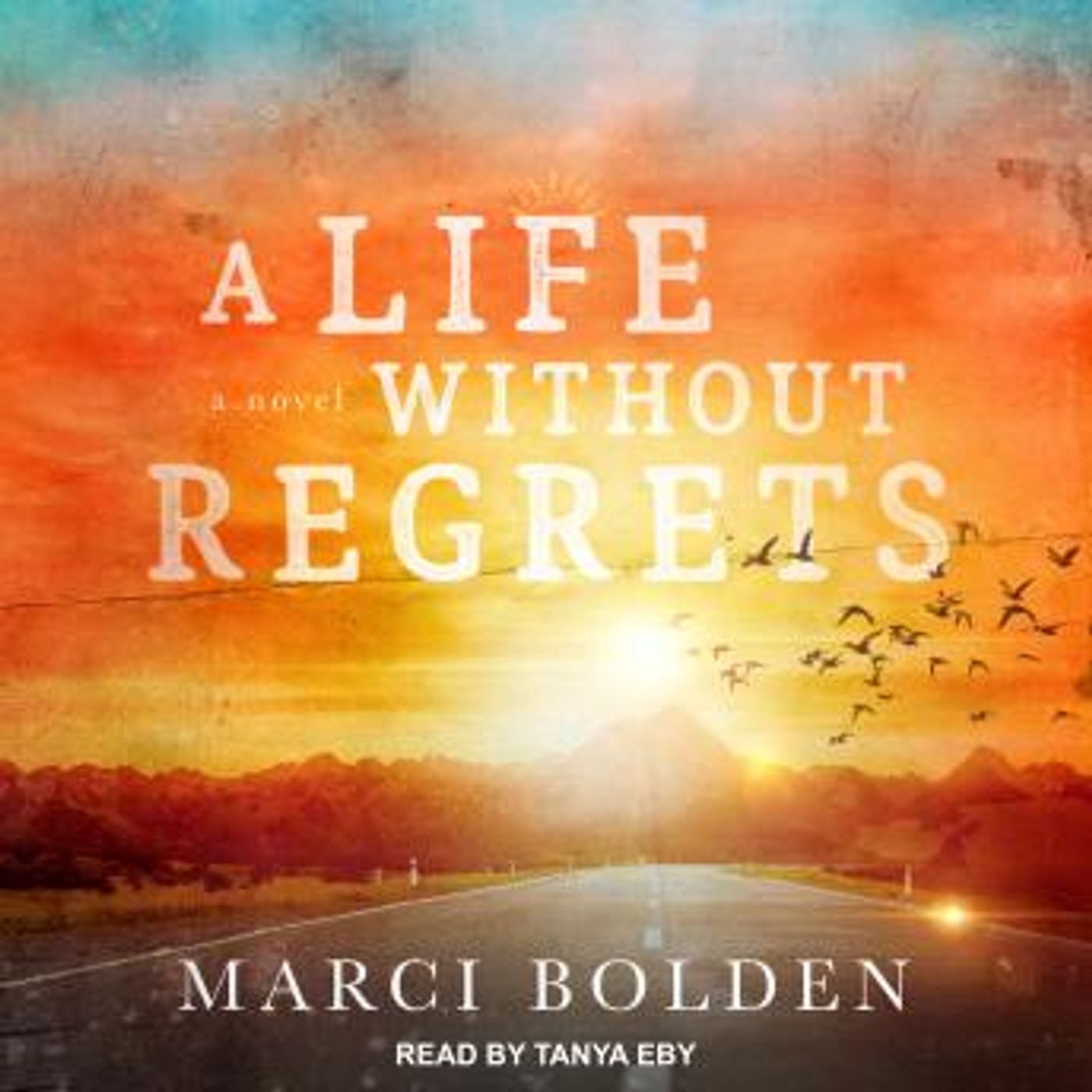 A Life Without Regrets by Marci Bolden episode artwork