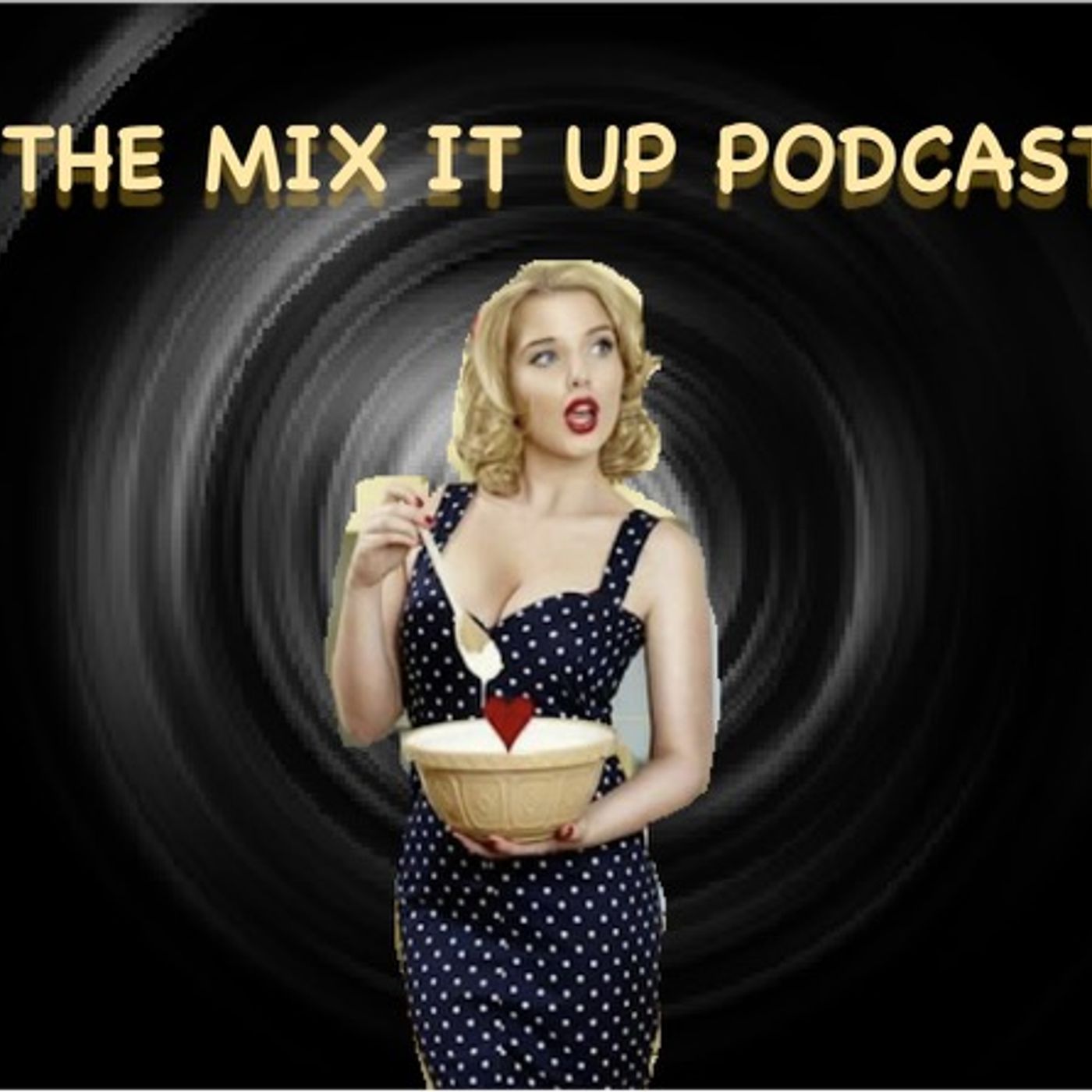 The Mix it Up Podcast