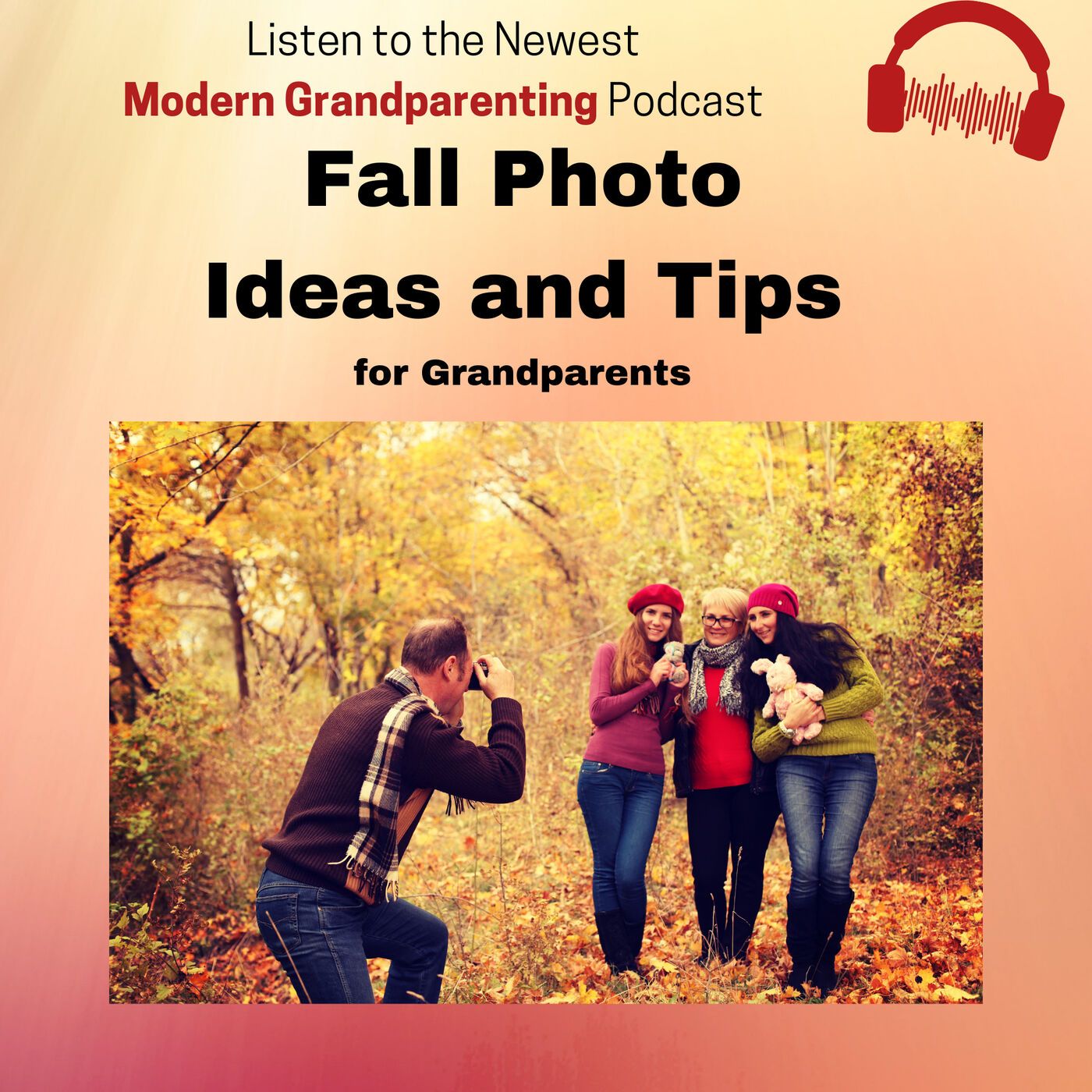 Fall Photo Ideas and Tips for Grandparents episode artwork