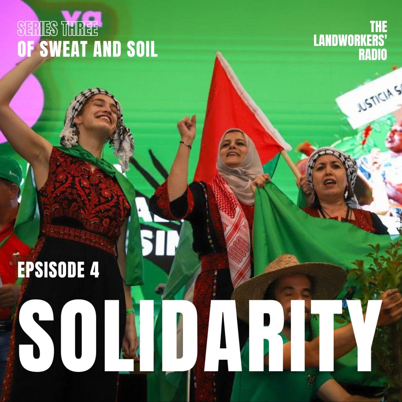 Solidarity: Of Sweat and Soil Solidarity: Of Sweat and Soil