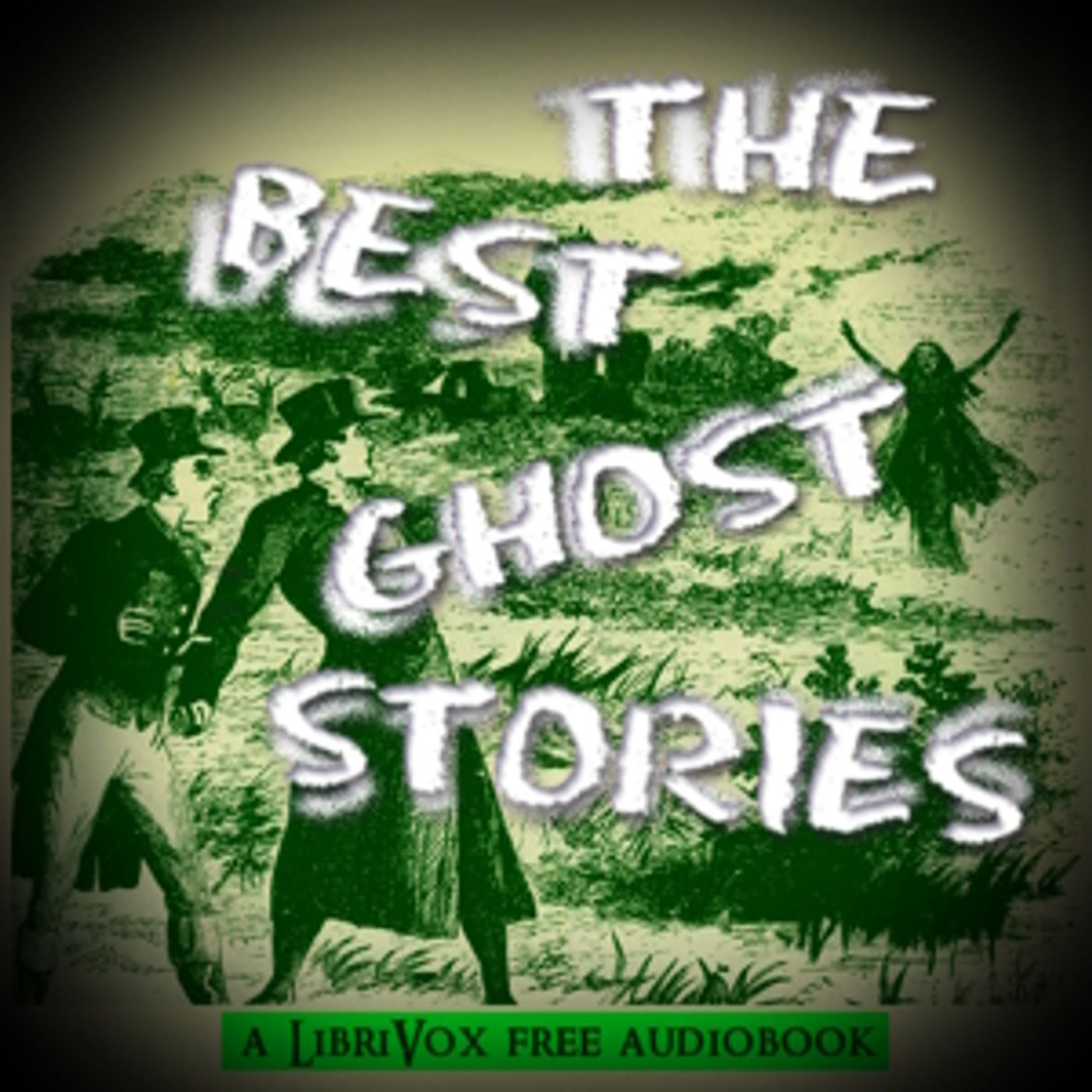 Best Ghost Stories, The by Various, Ellis Parker Butler (1869 - 1937) et al.