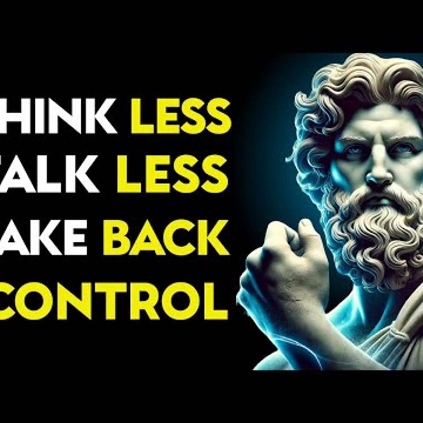 Decide Today to Think Less, Talk Less, and Take Back Your Inner Power _ Stoic Philosophy episode artwork