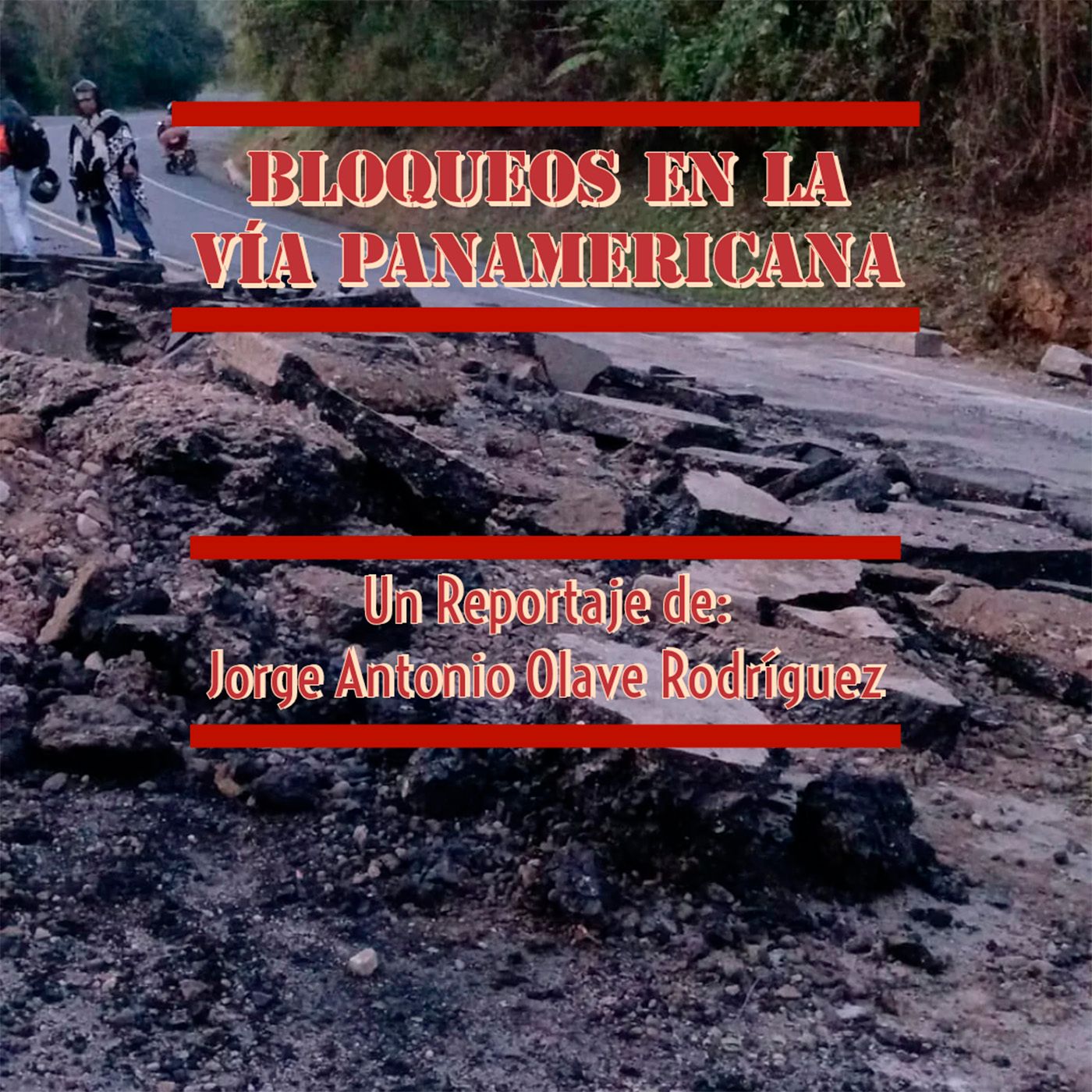 Reportaje - ¿Qué pasa en el Cauca cuando bloquean la vía Panamericana? episode artwork