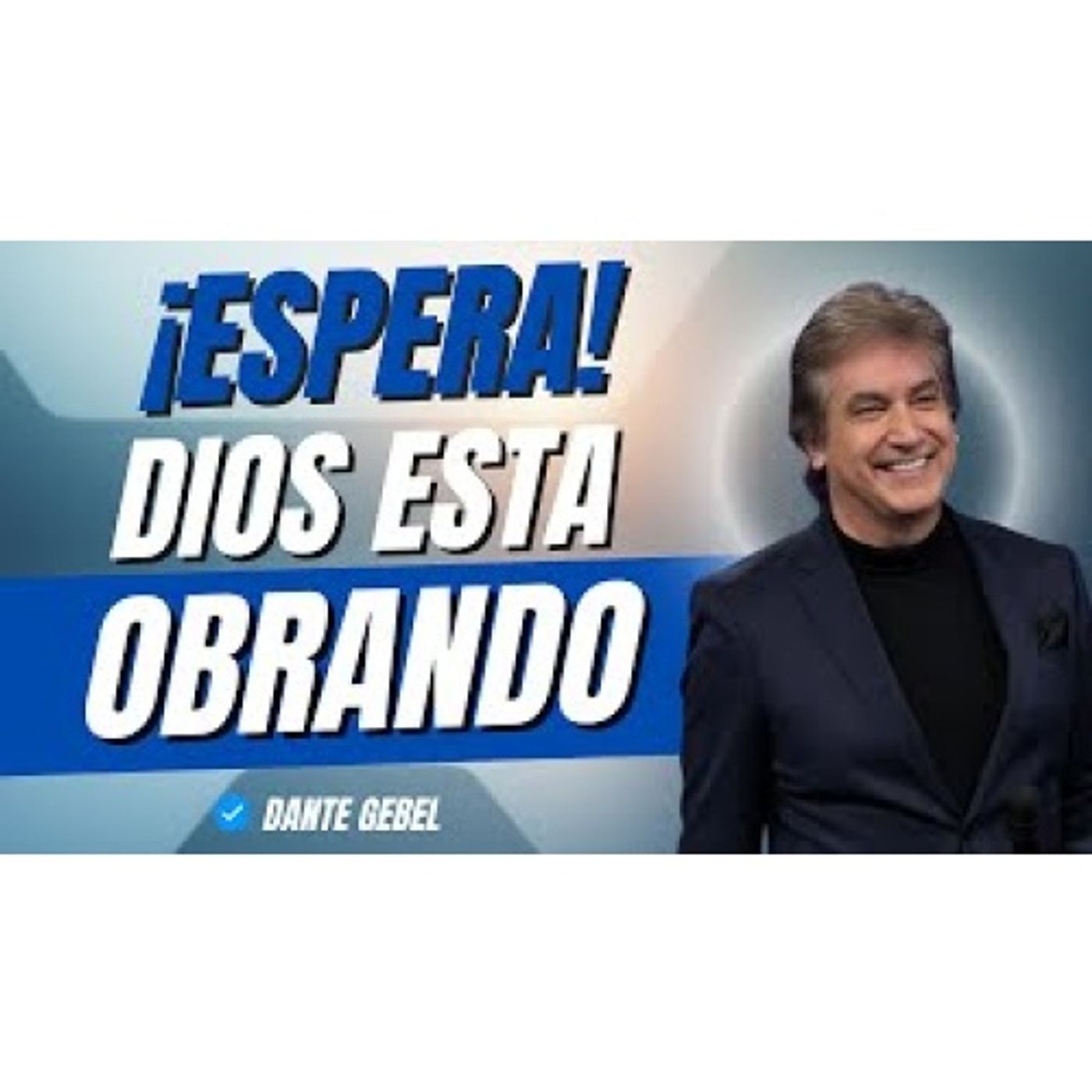 ¡ESPERA! DIOS está obrando aunque no lo veas - Predicas de Dante Gebel