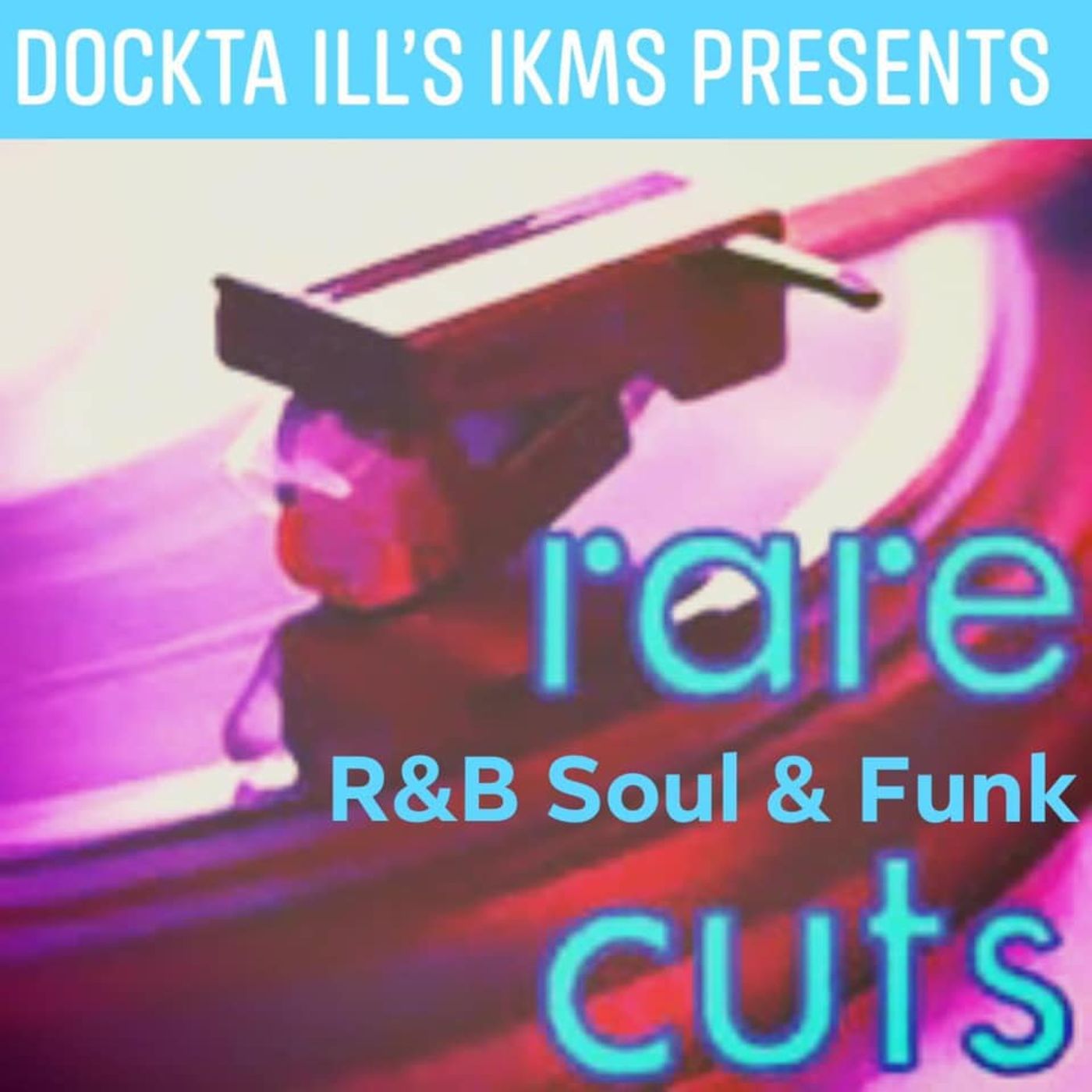 Dj Dockta Ill's IKMS Rare R&B Soul & Funk Cuts episode artwork