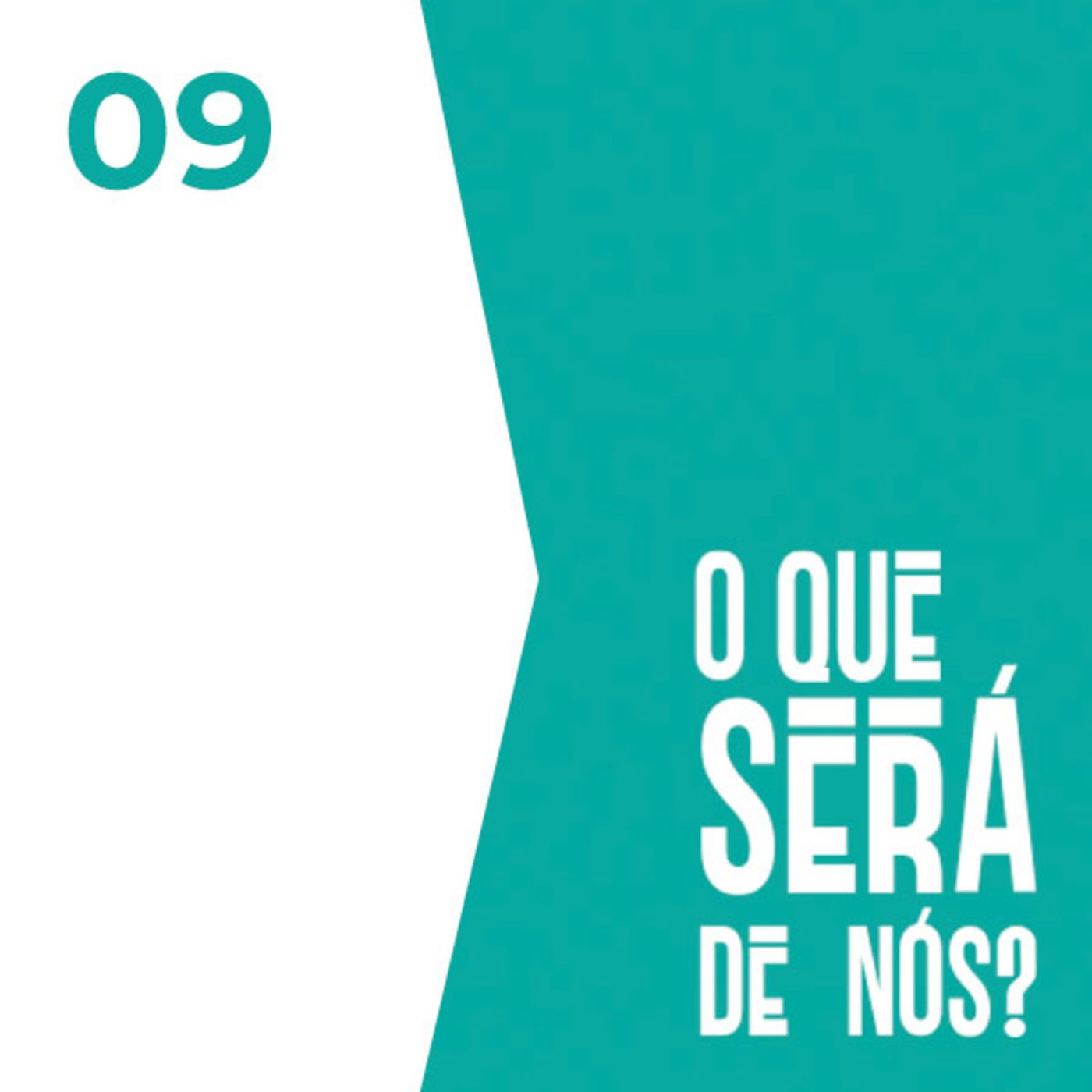 O que será de nós?