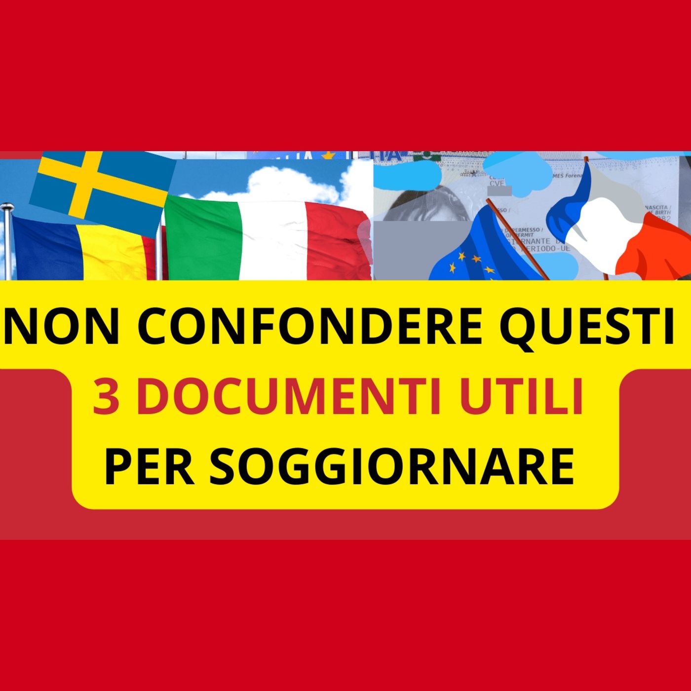 3 DOCUMENTI DI SOGGIORNO IMPORTANTI DA NON CONFONDERE