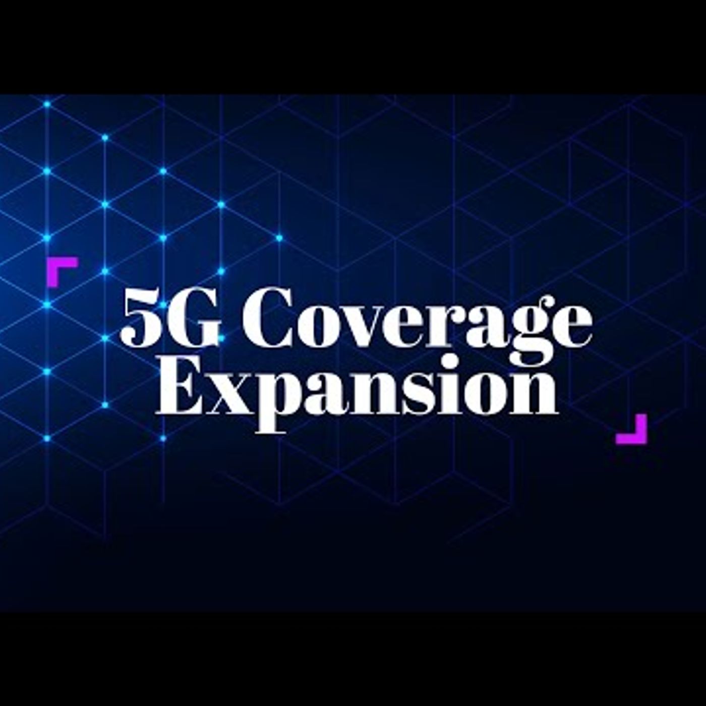5G Coverage Expansion episode artwork