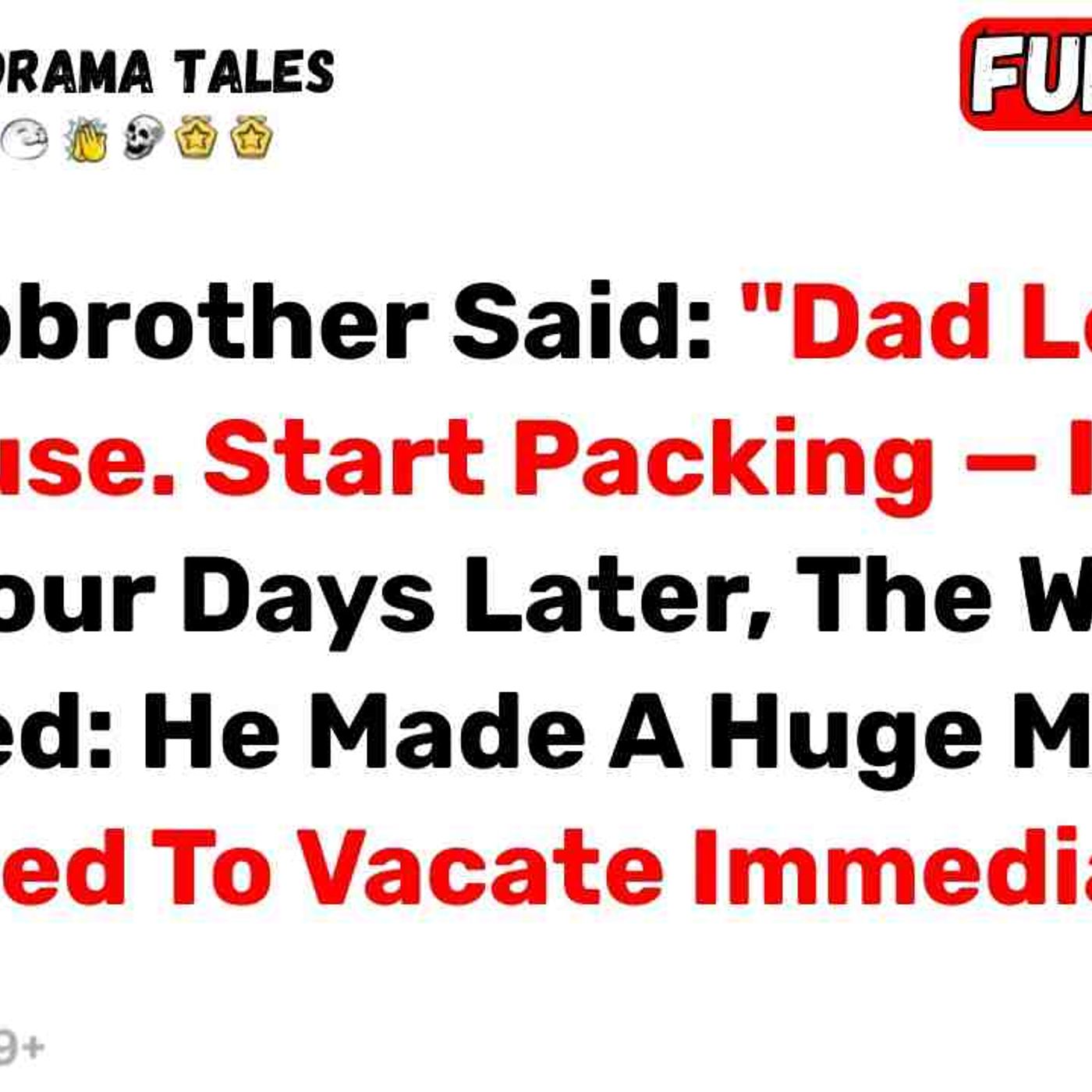 My Stepbrother Said_ _Dad Left Me The House. Start Packing _ It_s Mine... - Best Reddit Stories episode artwork