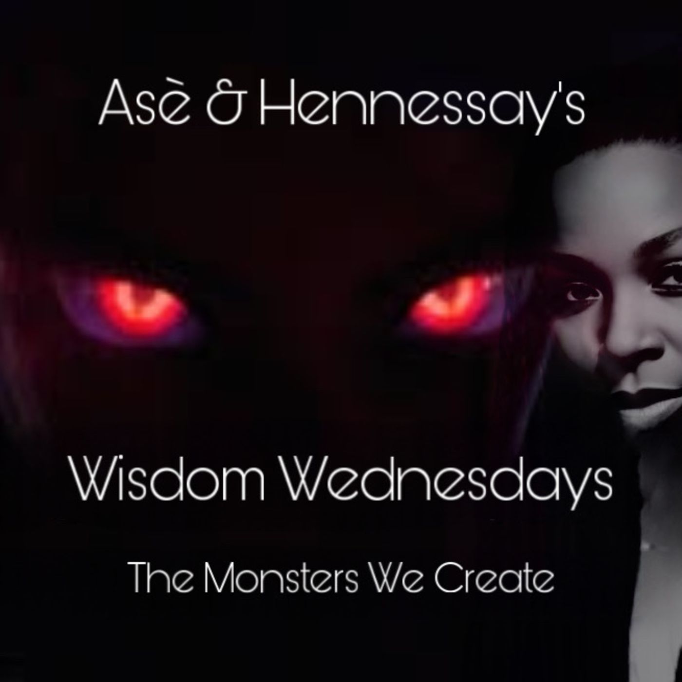 Wisdom Wednesday: The Monsters We Create episode artwork
