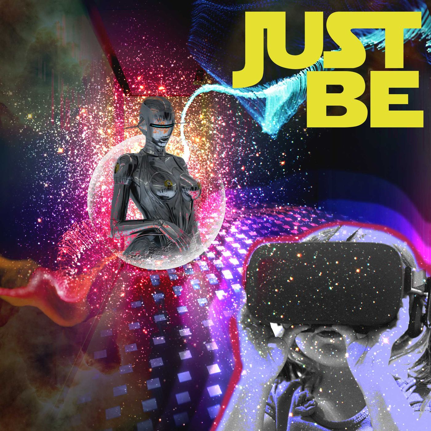 Just Be!