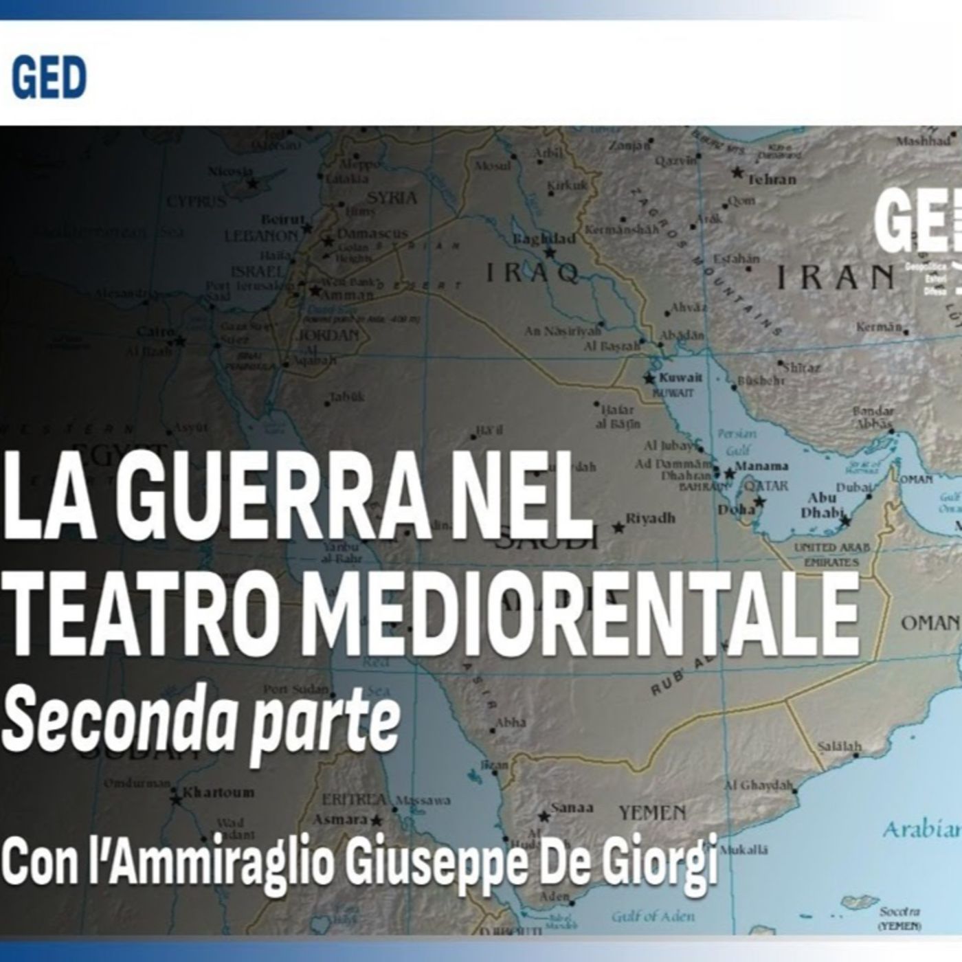 GED N° 149 (17-04-24): Parte seconda - La guerra nel teatro mediorientale. episode artwork