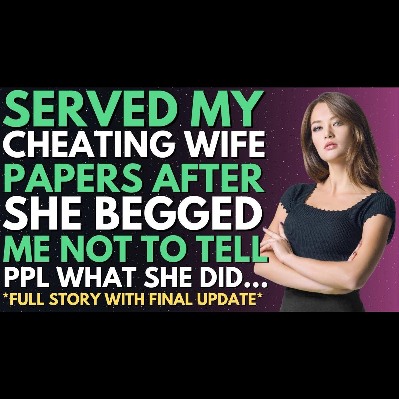 FULL STORY: Served My Cheating Wife Papers After She Begged Me Not To Expose | Reddit Relationships episode artwork