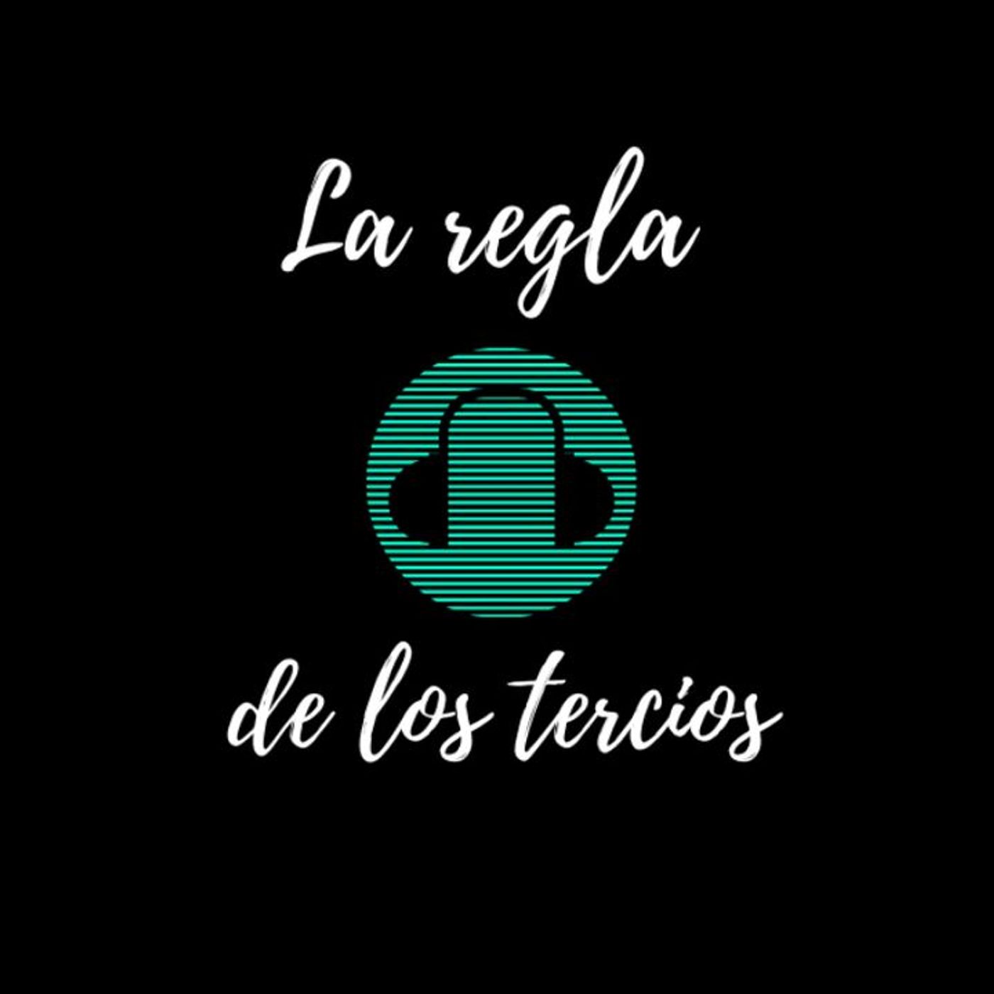 El Podcast de La Regla de los Tercios