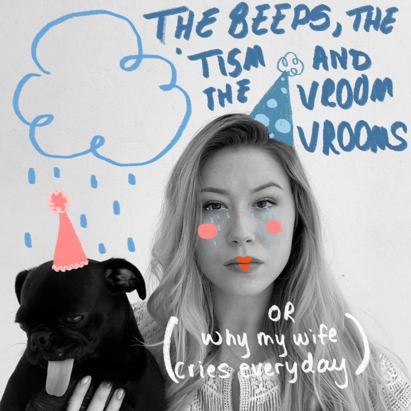The Beeps, the 'Tism and the Vroom Vrooms podcast artwork