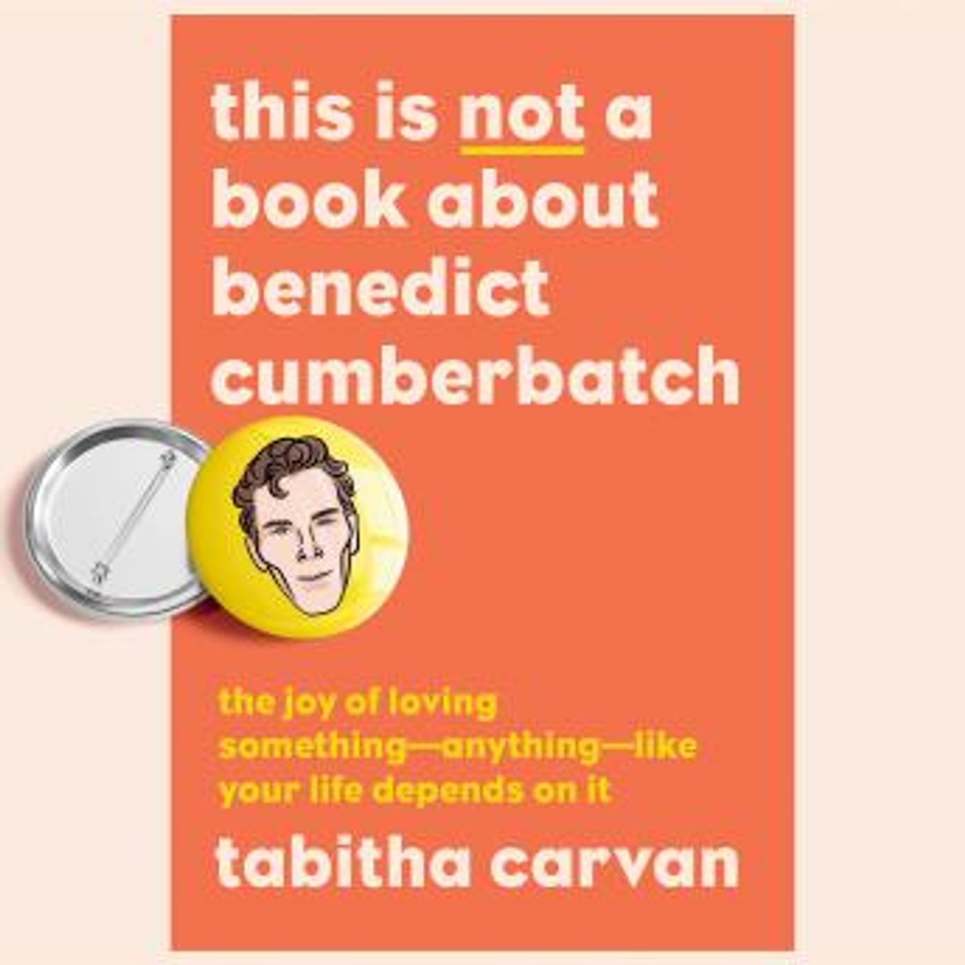 This Is Not a Book About Benedict Cumberbatch: The Joy of Loving Something--Anything--Like Your Life Depends On It by Tabitha Carvan episode artwork