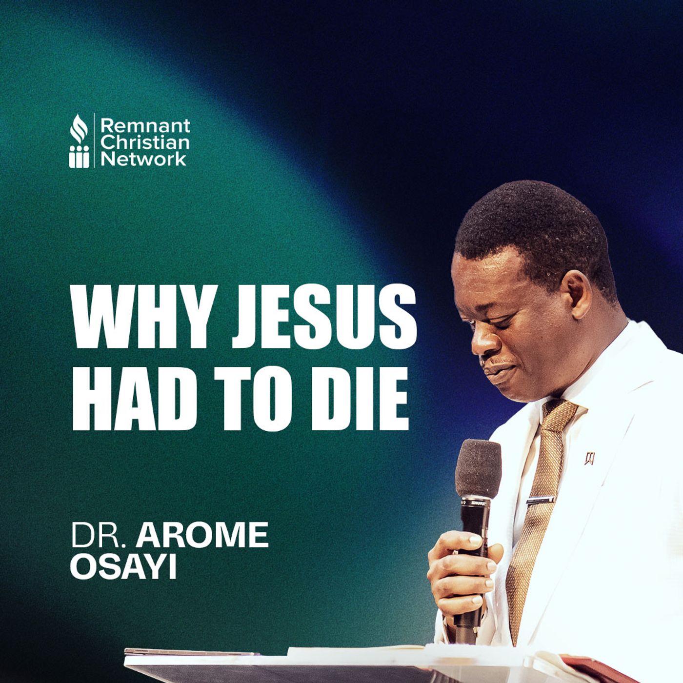 WHY JESUS HAD TO DIE? (THE POWER OF HIS RESURRECTION) episode artwork