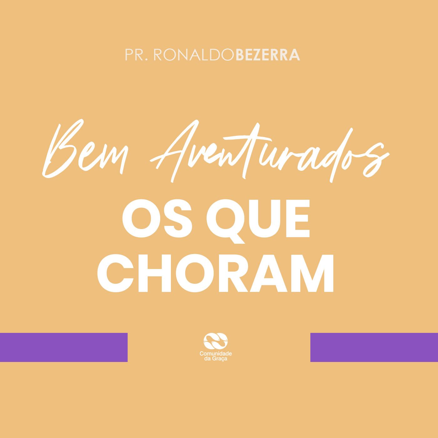 Bem Aventurados os que choram // pr. Ronaldo Bezerra episode artwork