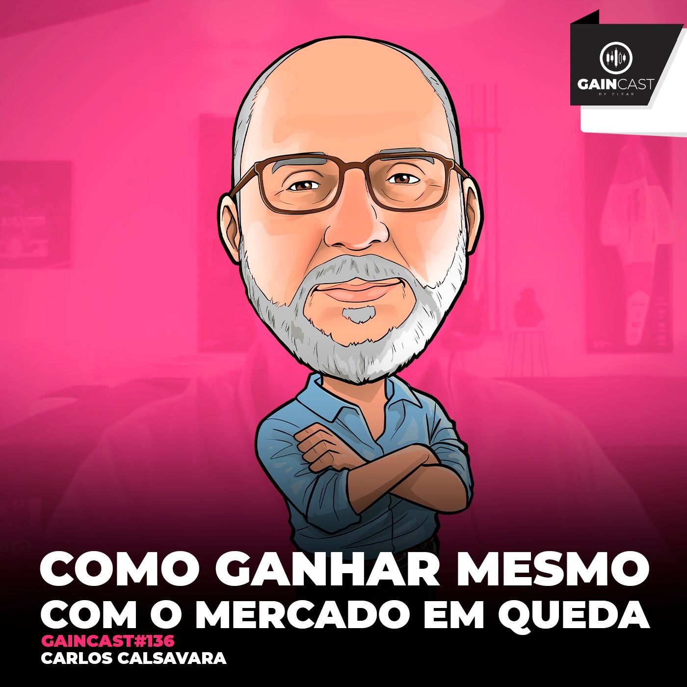 GainCast#136 Como ganhar dinheiro mesmo com o mercado em queda