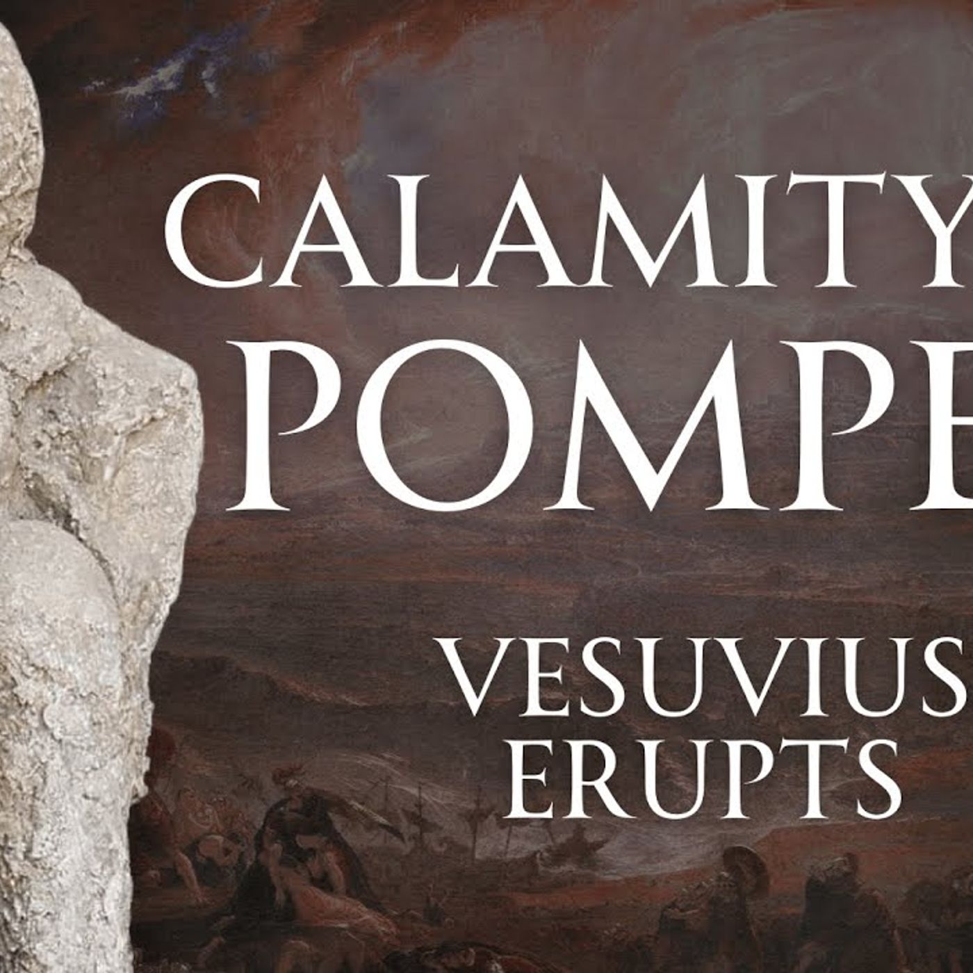 The Destruction of Pompeii, and Beyond