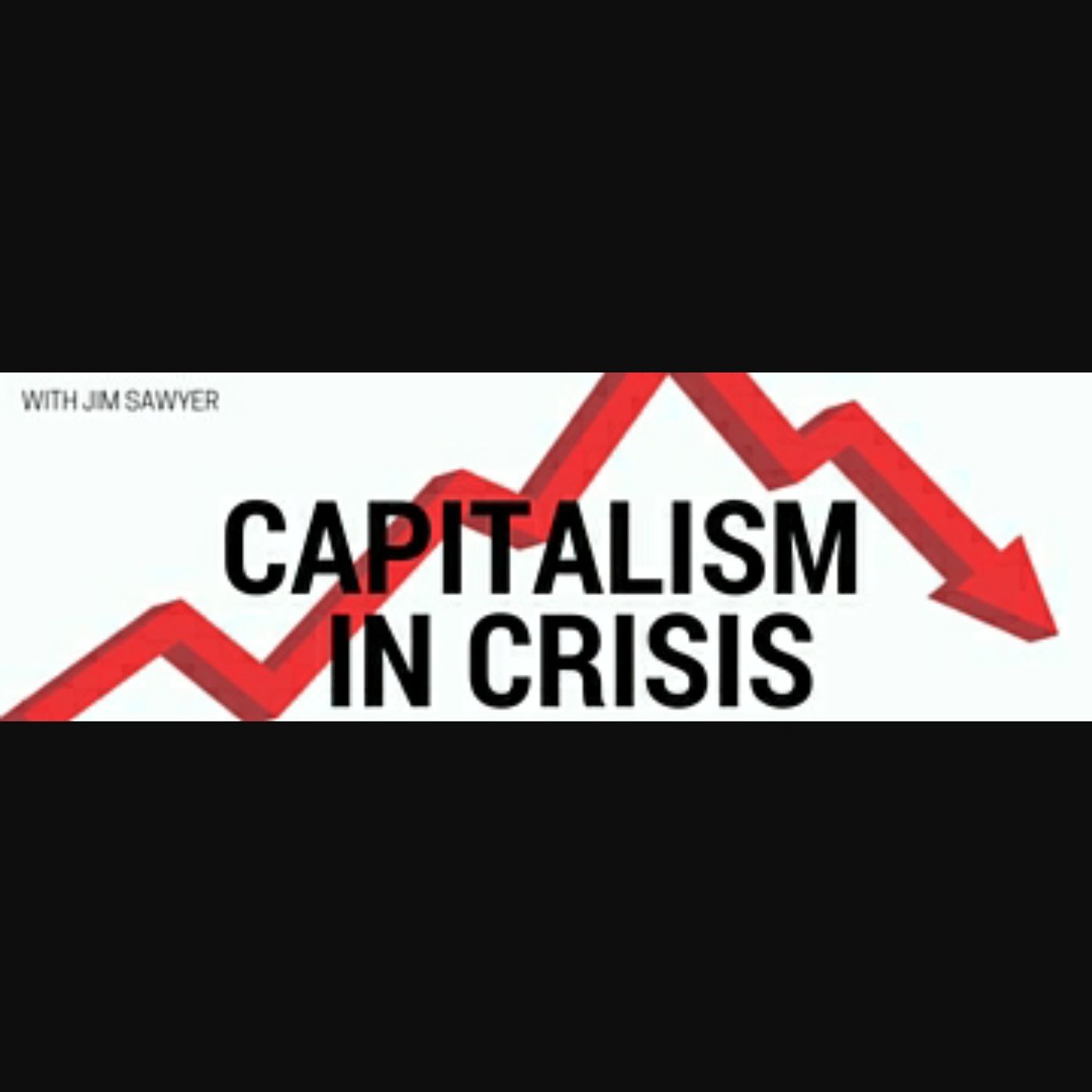 Capitalism In Crisis