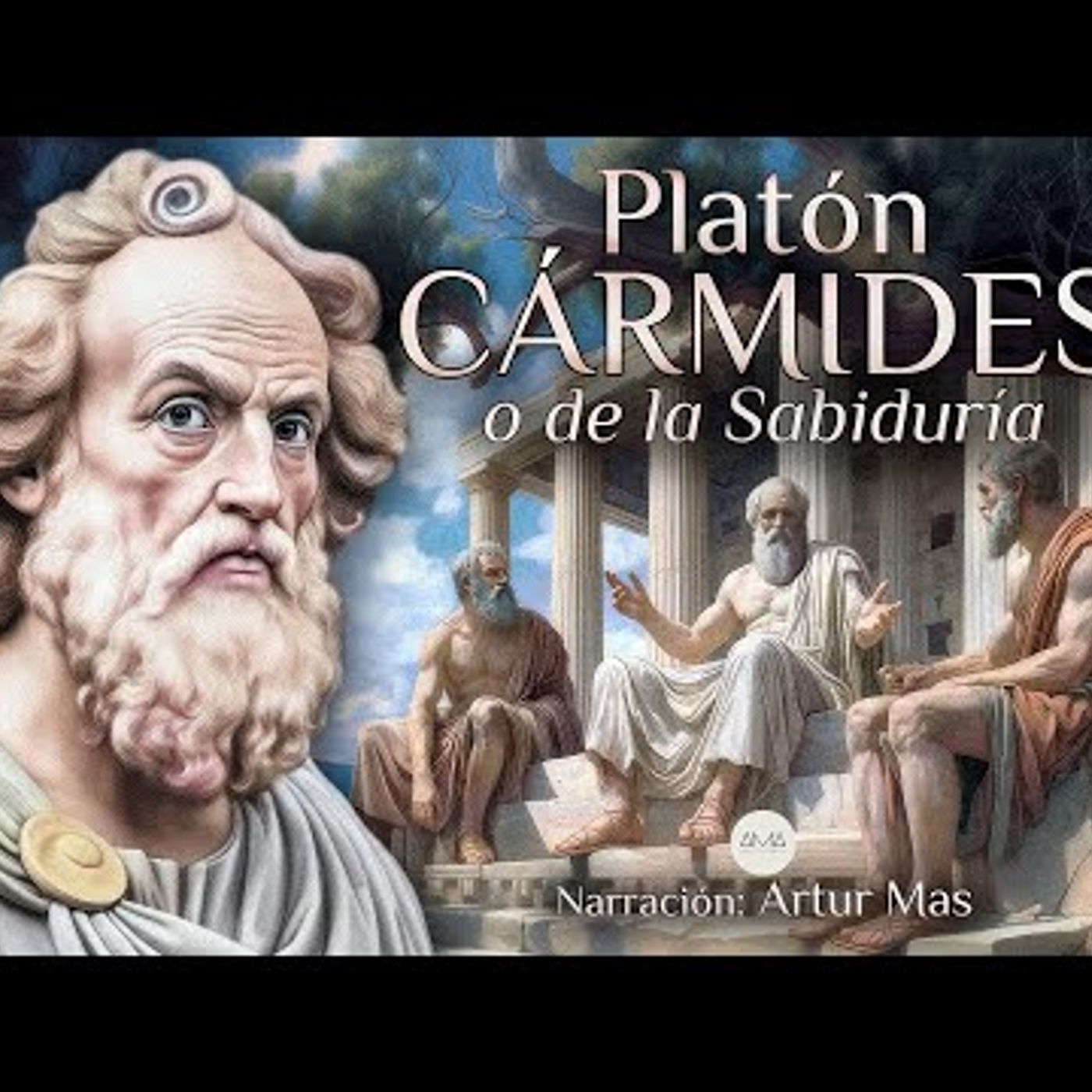 Platón - Cármides (o de la Sabiduría)  [Audiolibro completo en Español] "Voz Real Humana" episode artwork