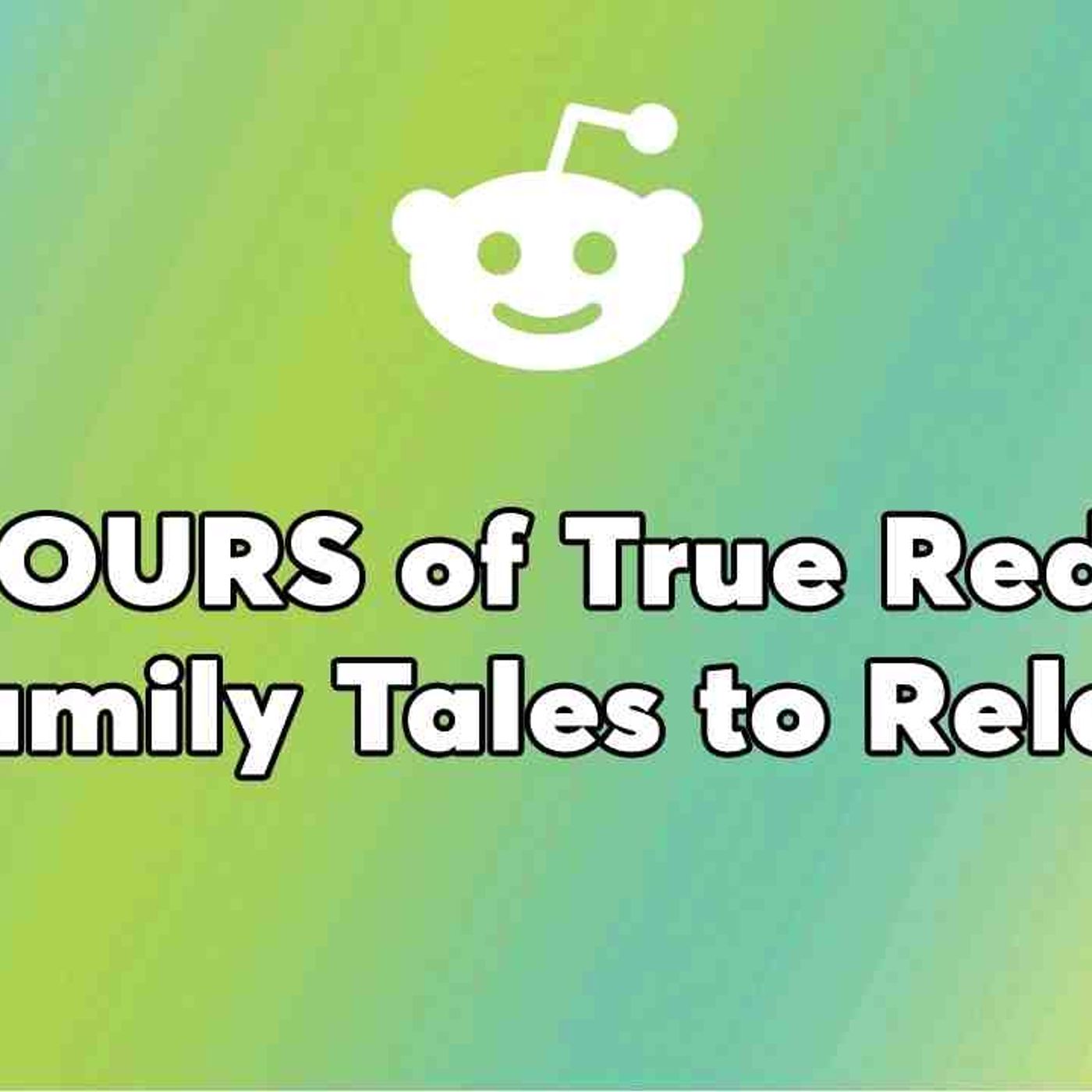 2 HOURS REDDIT STORIES _ Boyfriend Teamed Up With Aunt_ Forged My Signature_ Tried To Sell My episode artwork