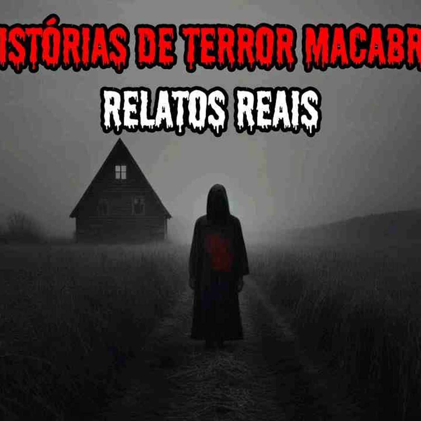 5 HISTÓRIAS DE TERROR MACABRAS - RELATOS REAIS episode artwork