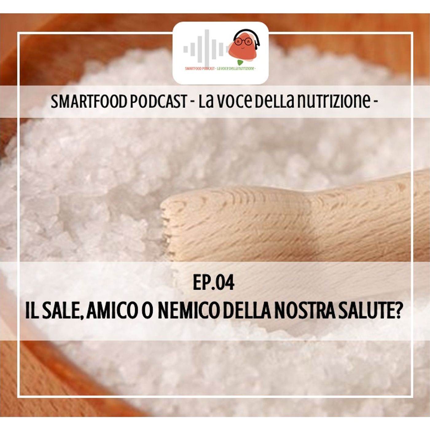 Smartfood podcast - La voce della nutrizione