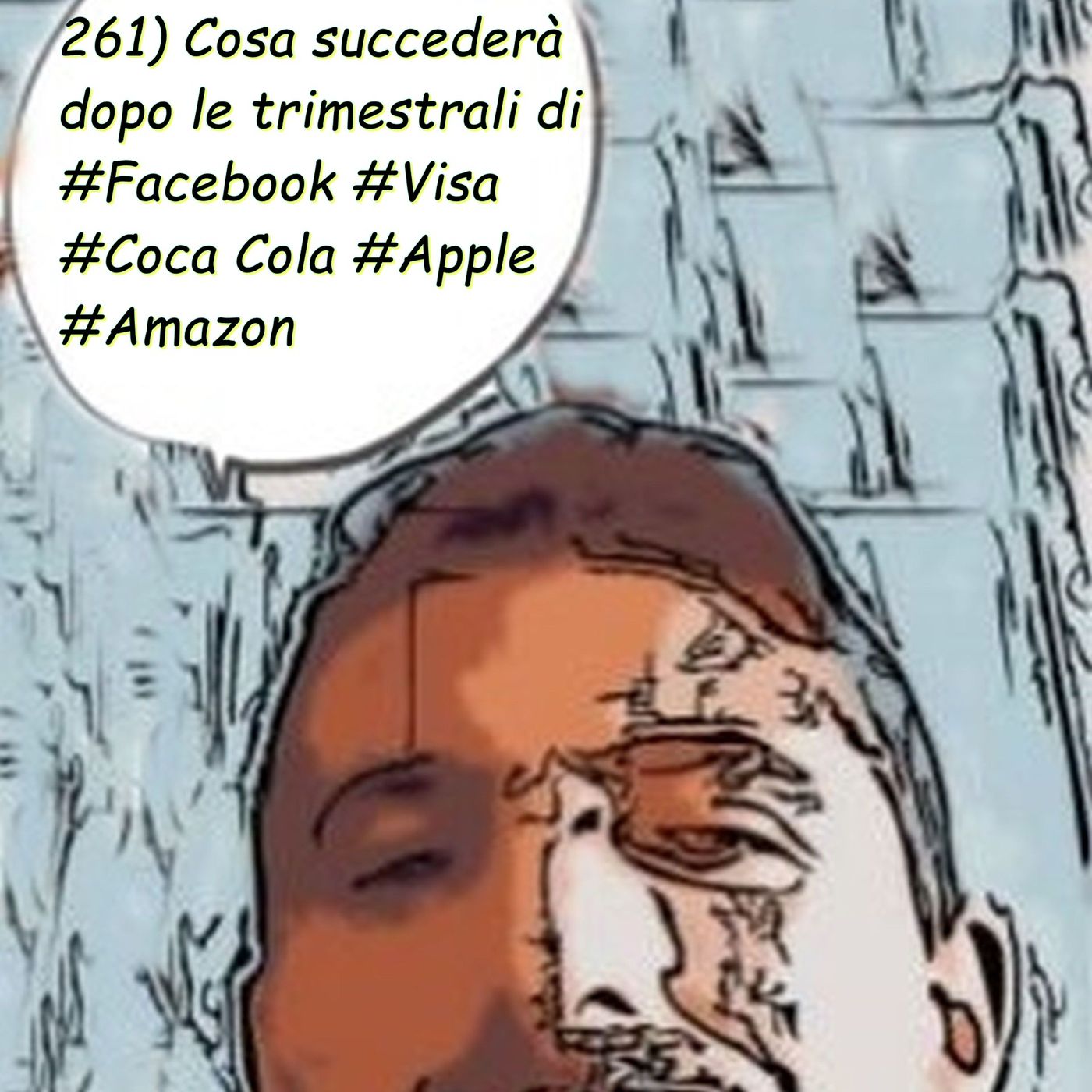 cover of episode 261) Cosa succederà dopo le trimestrali di #Facebook #Visa #Coca Cola #Apple #Amazon