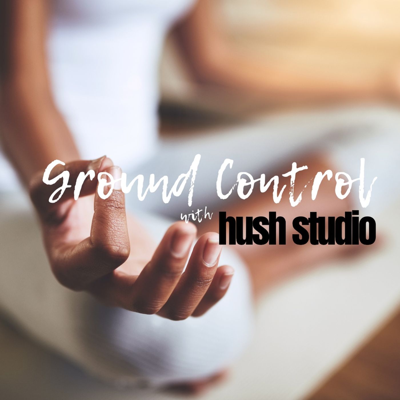 Ground Control w/ Hush Studio