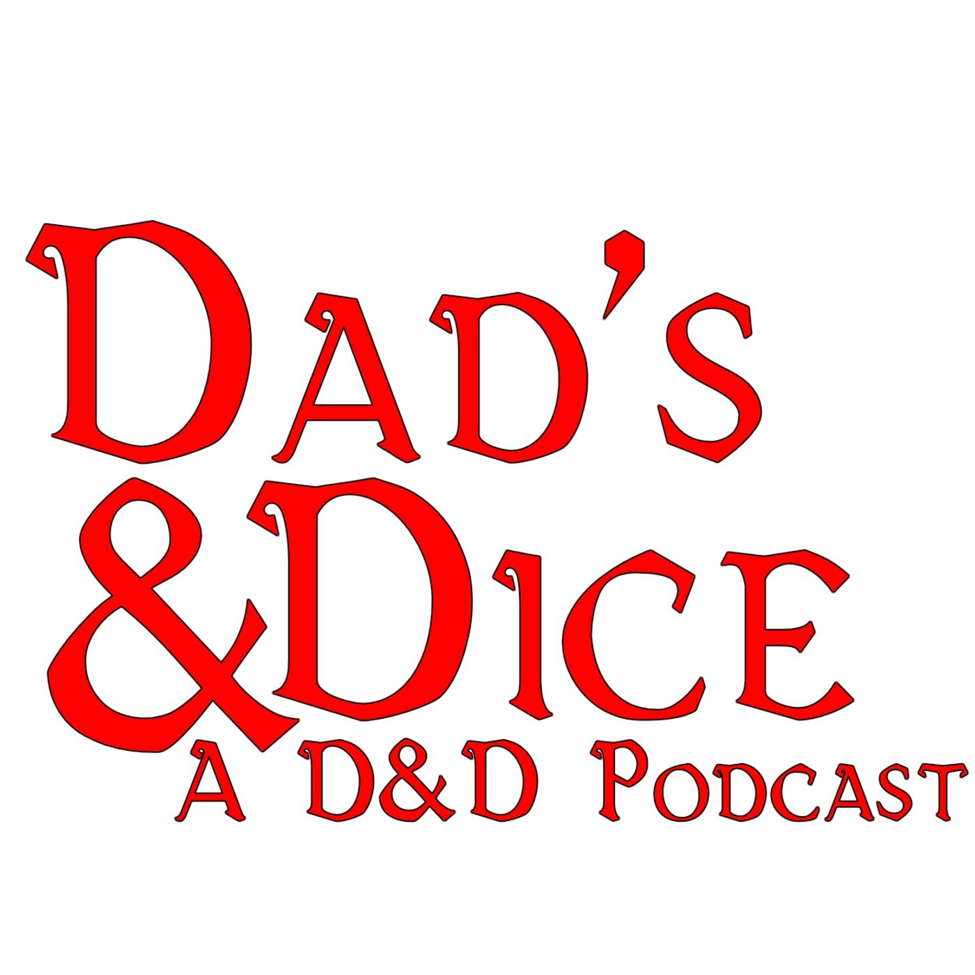 Dad's & Dice. A D&D Podcast cover art