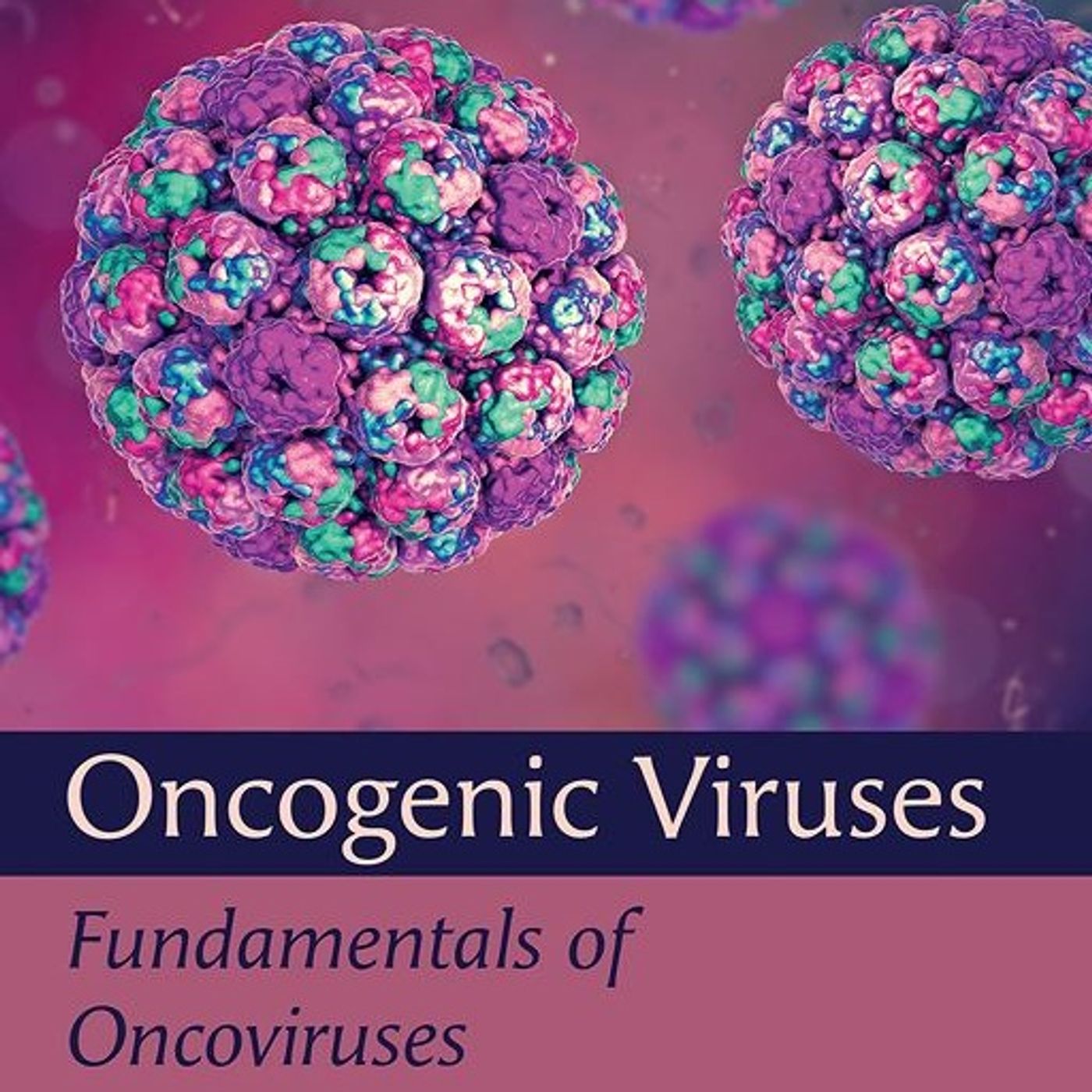 Oncogenic Viruses: Fundamentals of Oncoviruses episode artwork