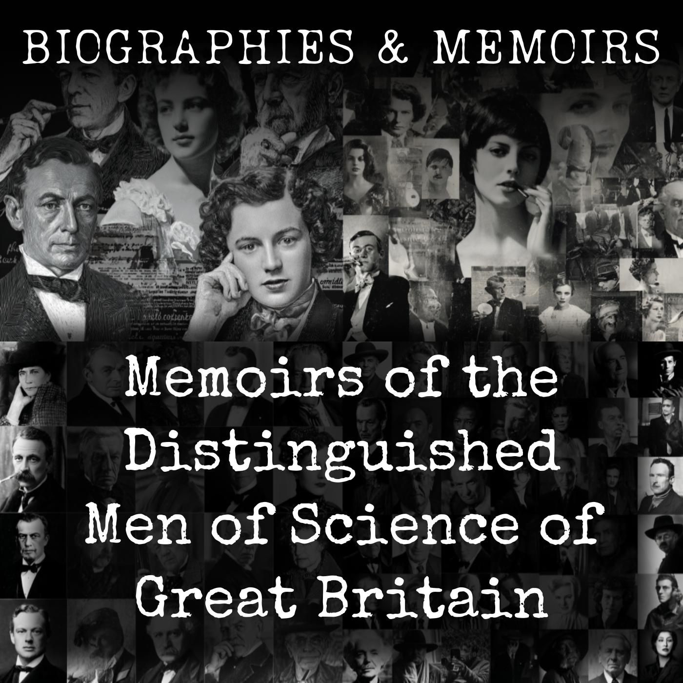 Memoirs of the Distinguished Men of Science of Great Britain