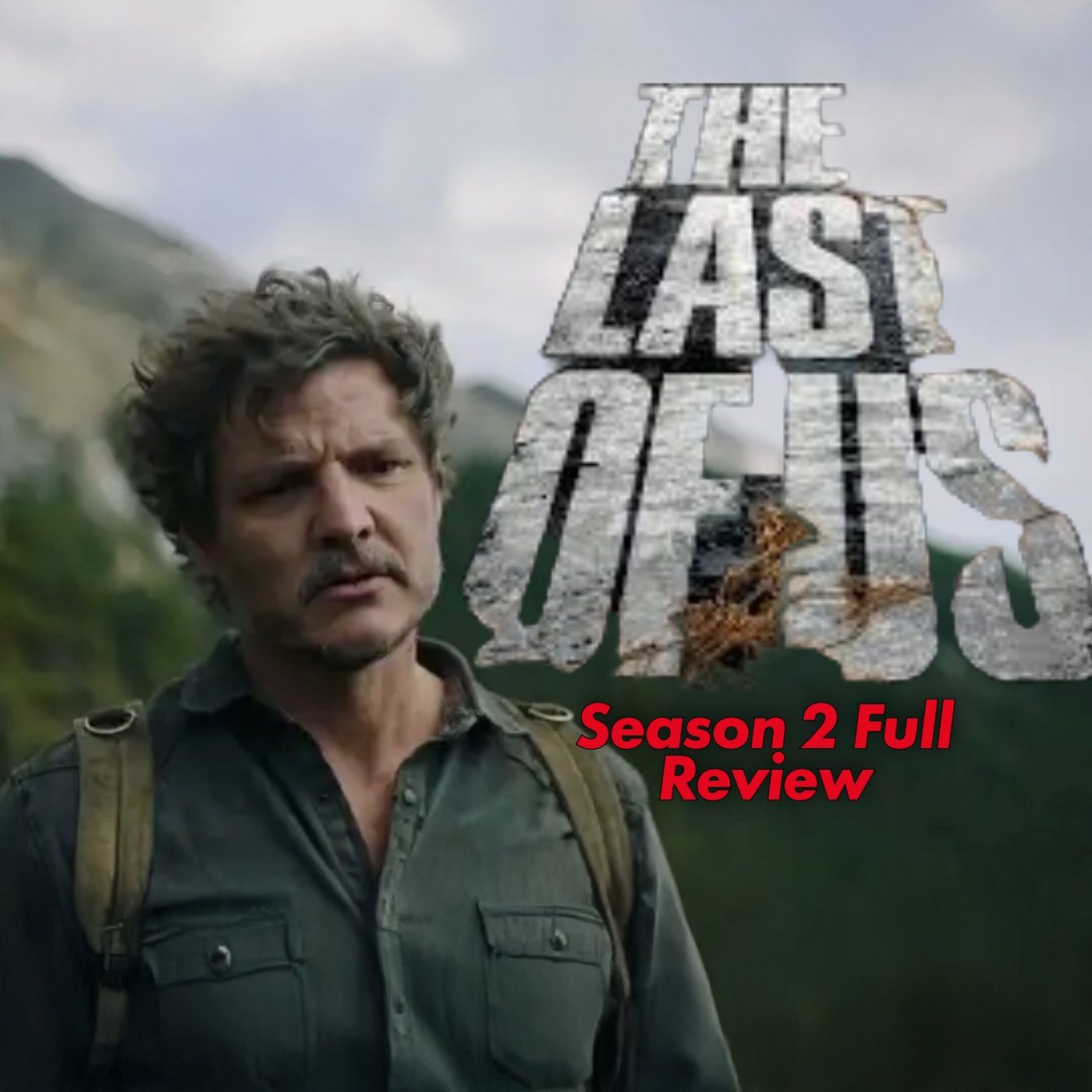 The Last of Us Season 2 Full Review