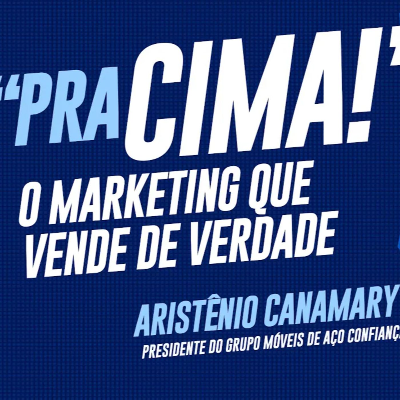 Aristênio Canamary lidera a virada do Grupo Confiança episode artwork