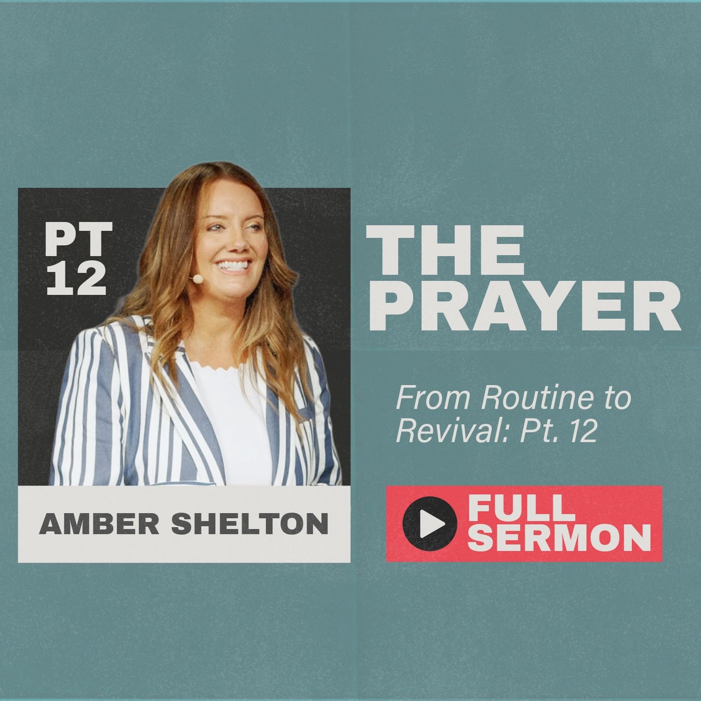 The Prayer: From Routine to Revival - Part Twelve episode artwork